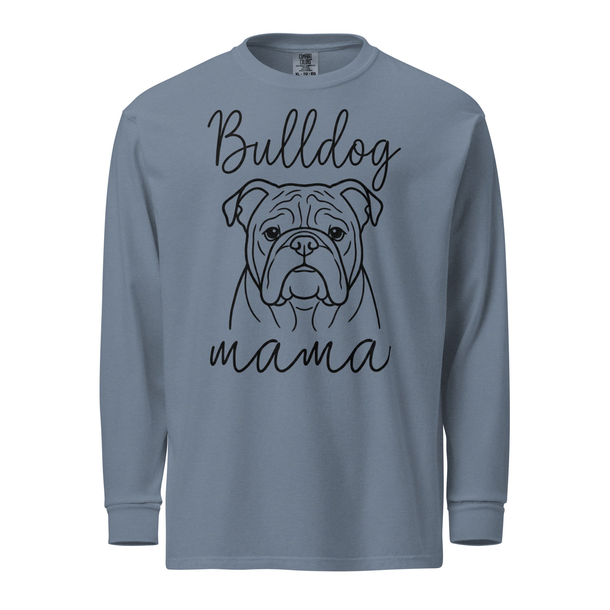 English Bulldog Mama Mode Garment-dyed Heavyweight Long-sleeve Shirt . Blue Jean