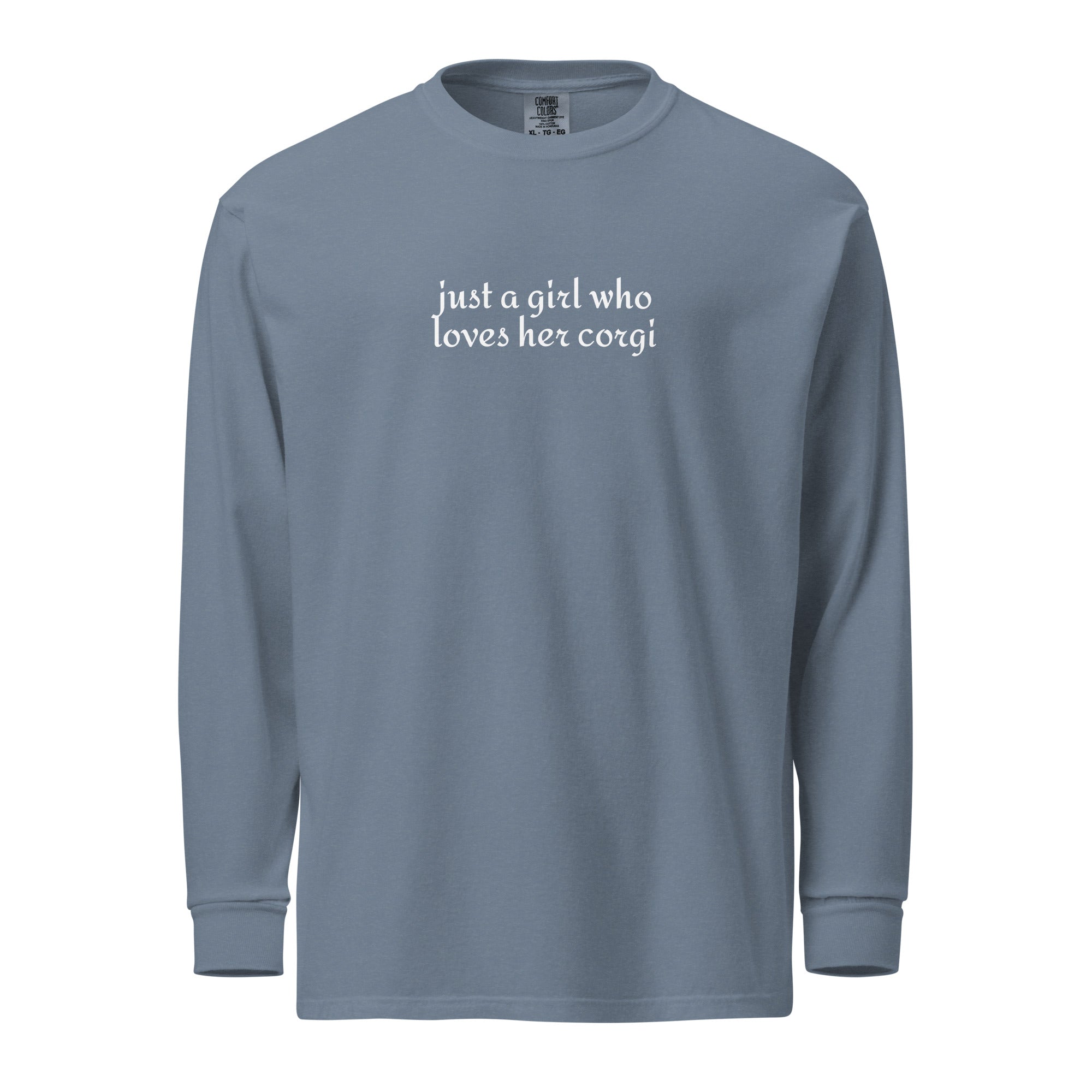 Just a Girl Who Loves Her Corgi Garment-dyed Heavyweight Long-sleeve Shirt . Blue Jean