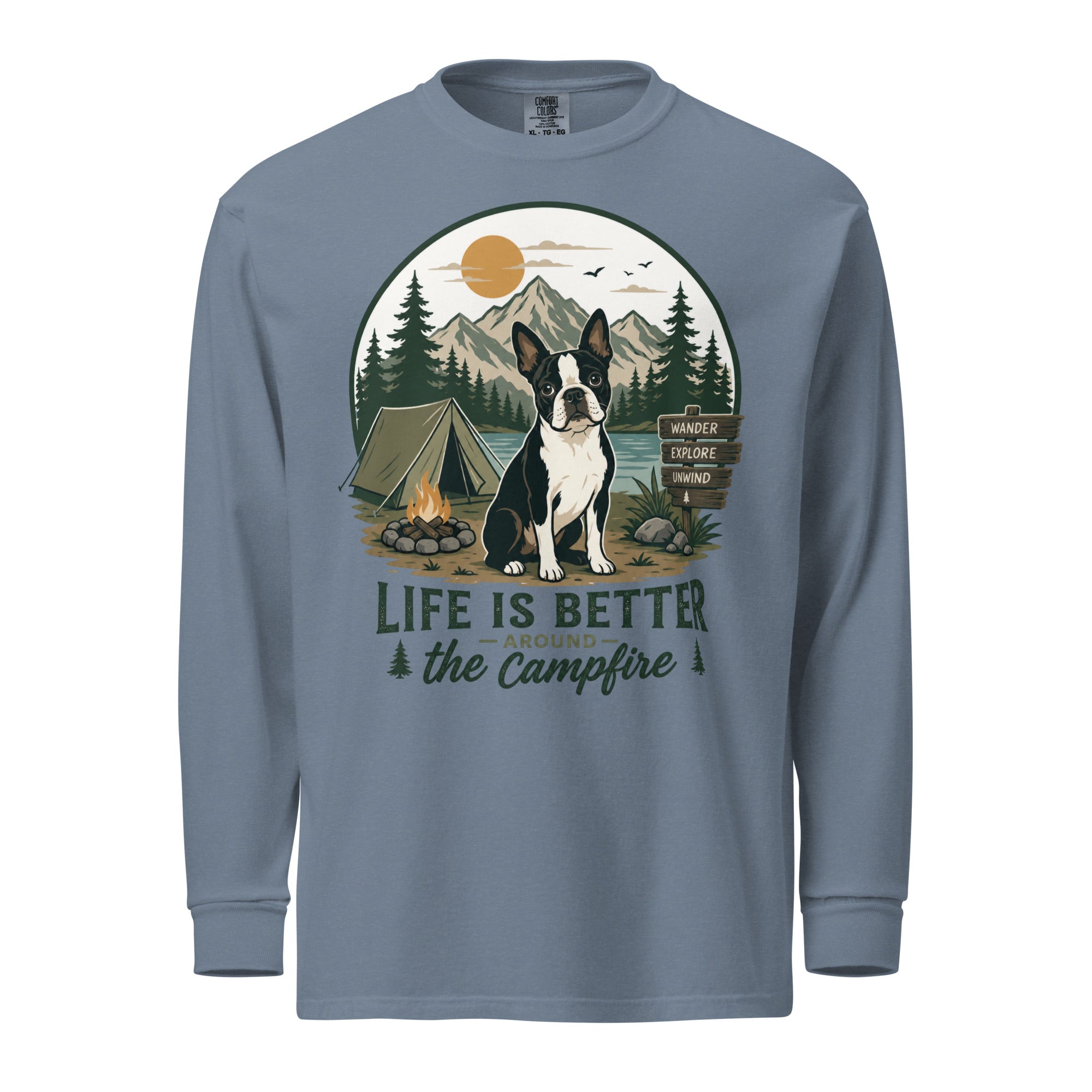 Life Is Better Around the Campfire Boston Terrier Shirt, Camping Dog Lover Garment-dyed Heavyweight Long-sleeve Shirt . Blue Jean