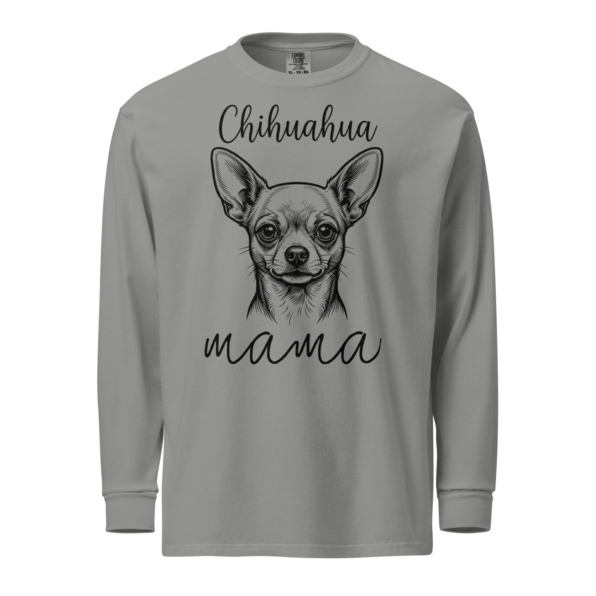 Chihuahua Mama Mode Garment-dyed Heavyweight Long-sleeve Shirt . Grey
