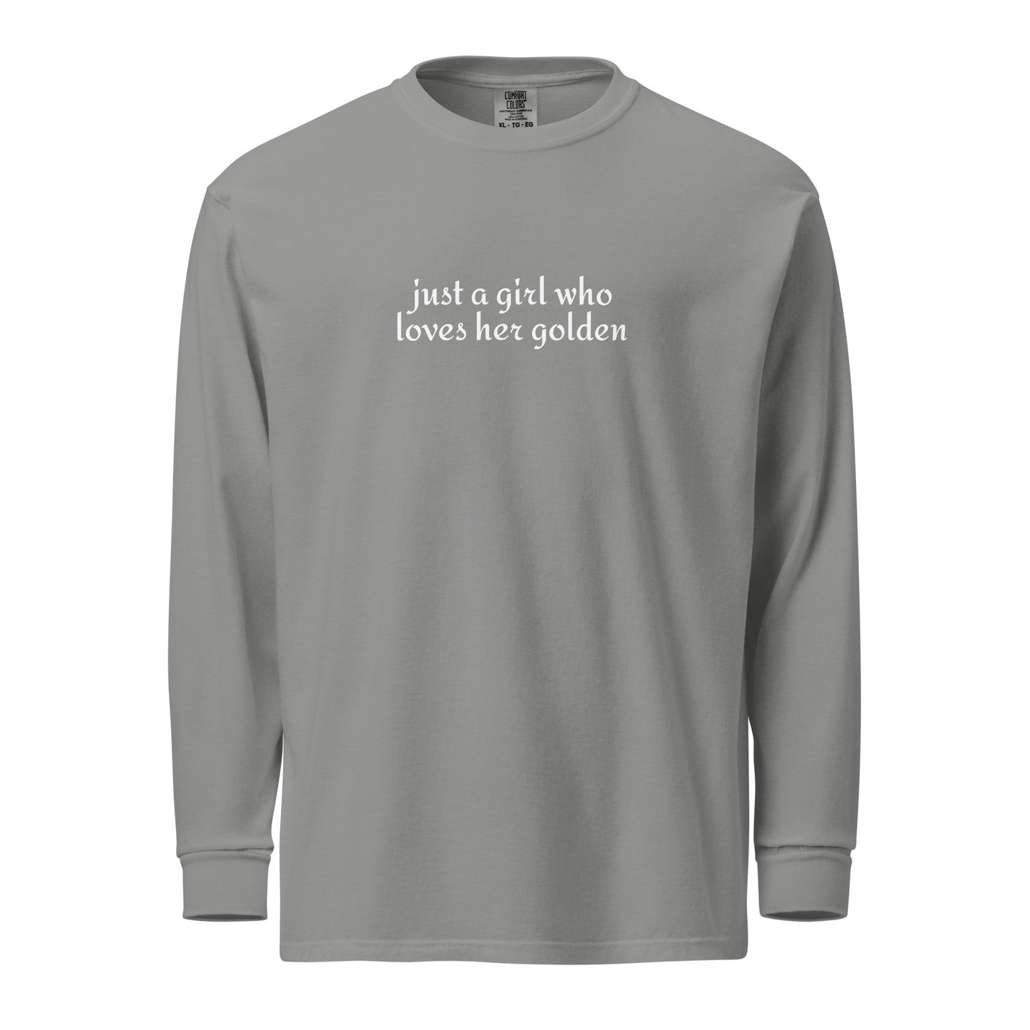Just A Girl Who Loves Her Golden Garment-dyed Heavyweight Long-sleeve Shirt . Grey