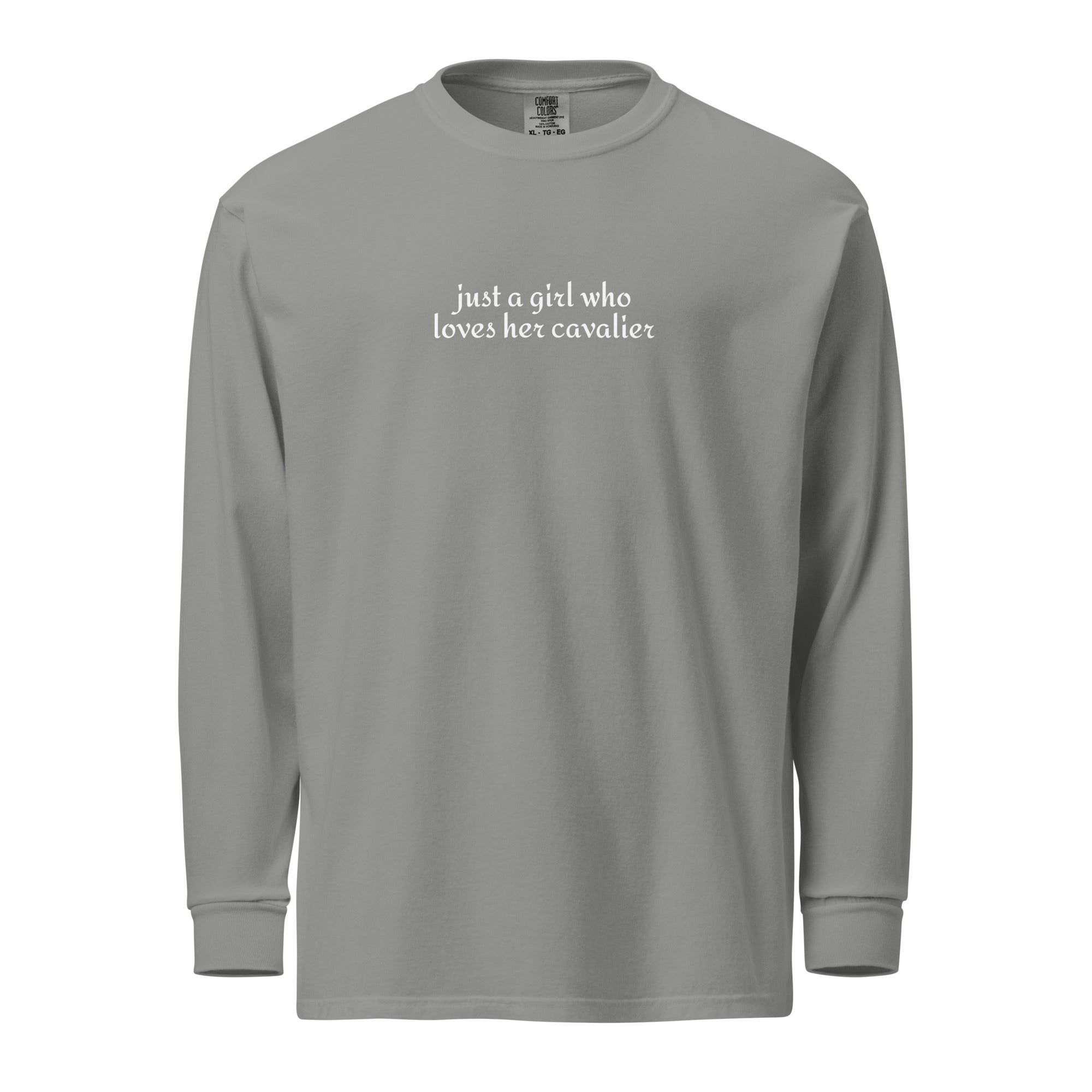 Just A Girl Who Loves Her Cavalier King Charles Spaniel Garment-dyed Heavyweight Long-sleeve Shirt . Grey