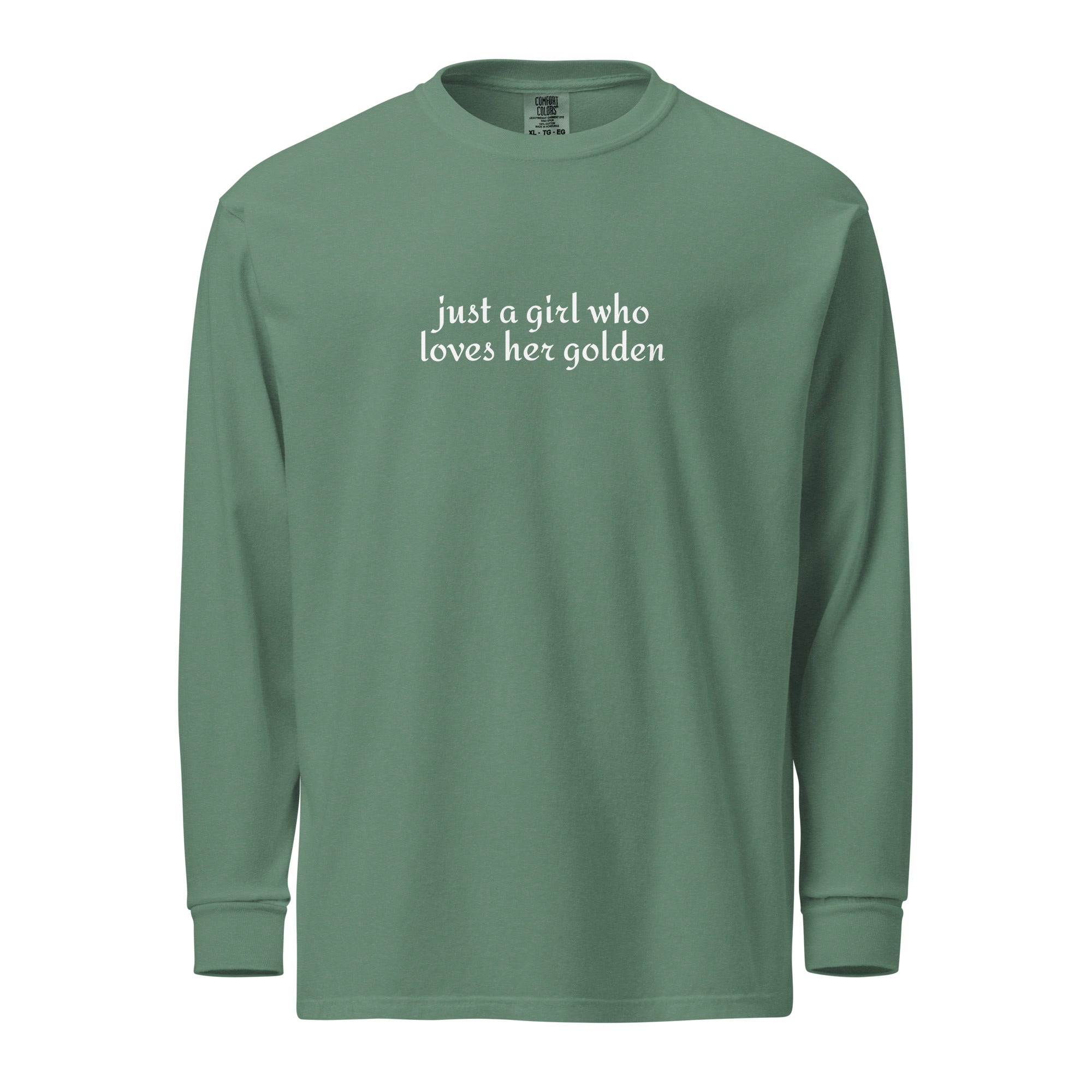 Just A Girl Who Loves Her Golden Garment-dyed Heavyweight Long-sleeve Shirt . Light Green