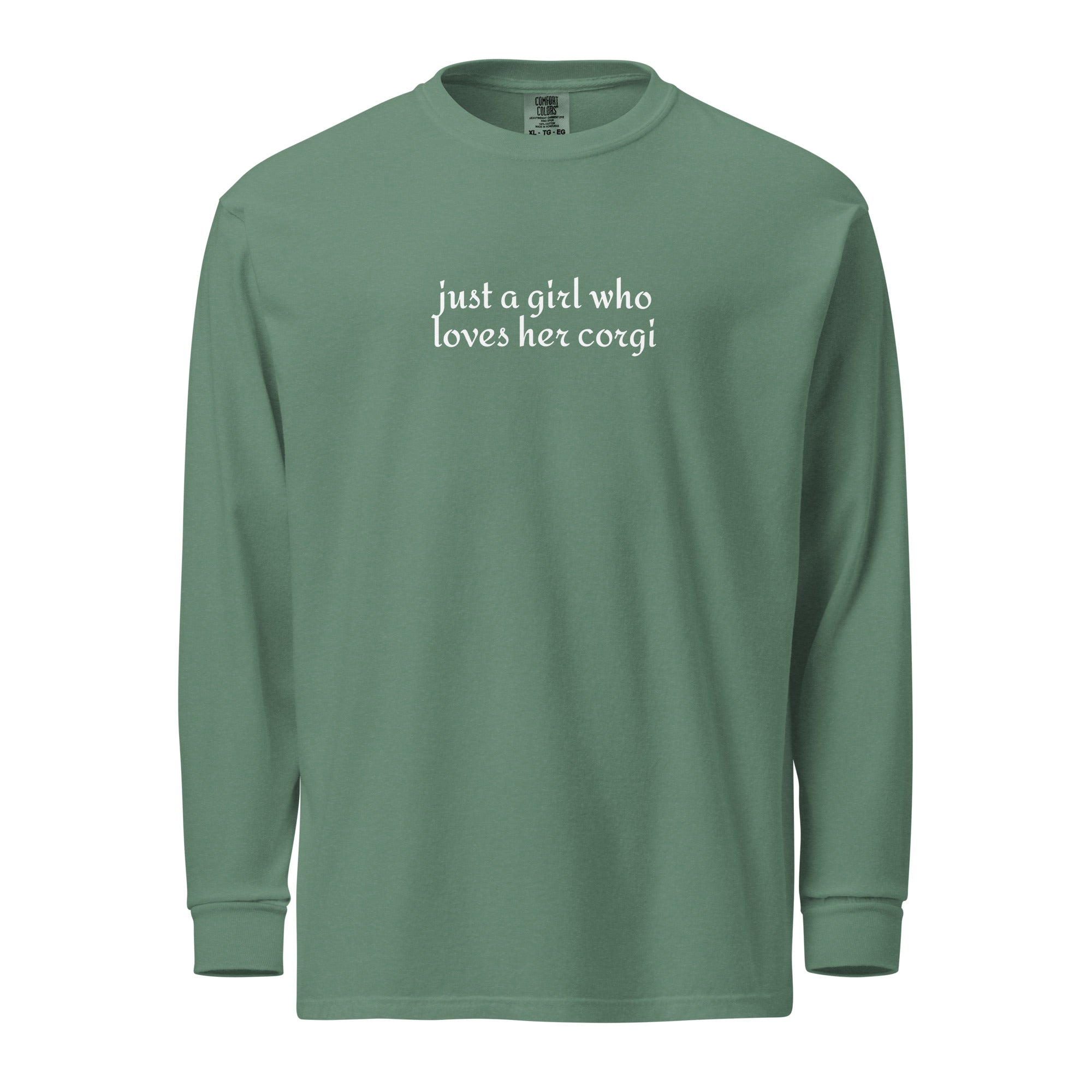 Just a Girl Who Loves Her Corgi Garment-dyed Heavyweight Long-sleeve Shirt . Light Green