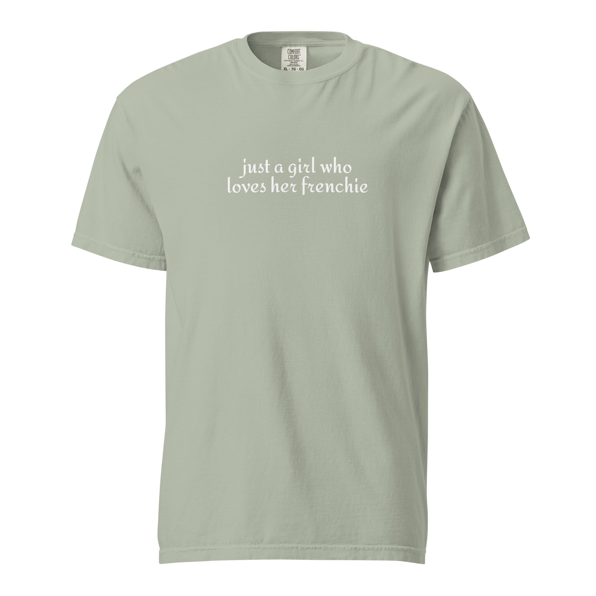 Just A Girl Who Loves Her Frenchie Unisex Garment-dyed Heavyweight T-Shirt . Bay