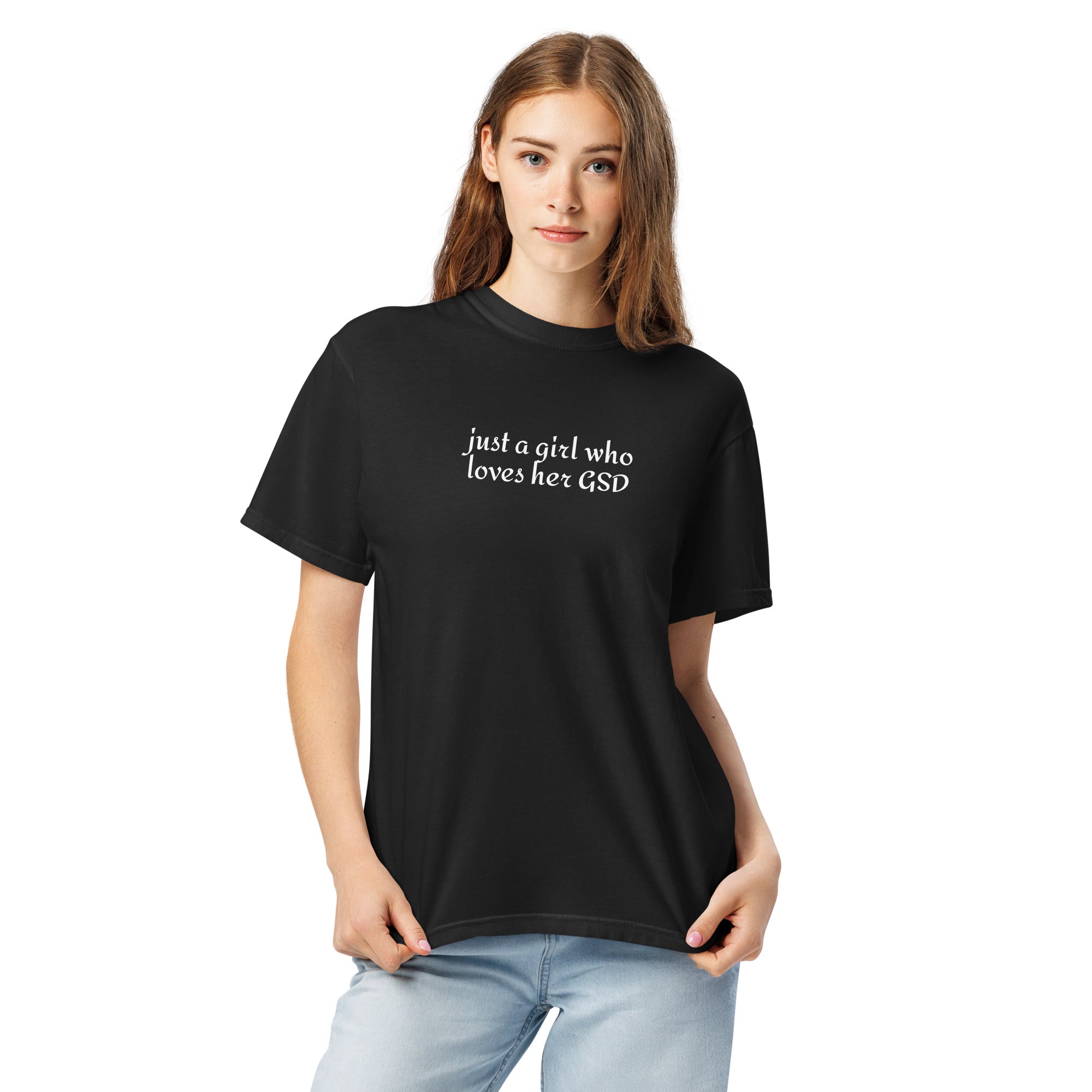 Just A Girl Who Loves Her German Shepherd GSD Garment-dyed Heavyweight T-Shirt .