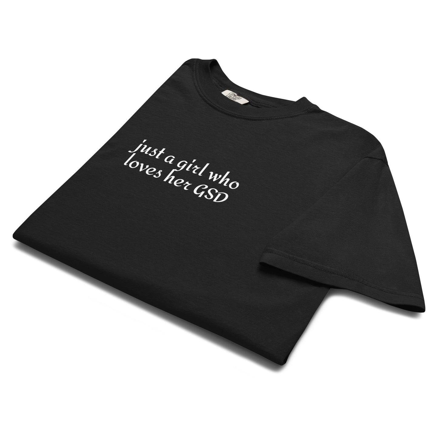 Just A Girl Who Loves Her German Shepherd GSD Garment-dyed Heavyweight T-Shirt .