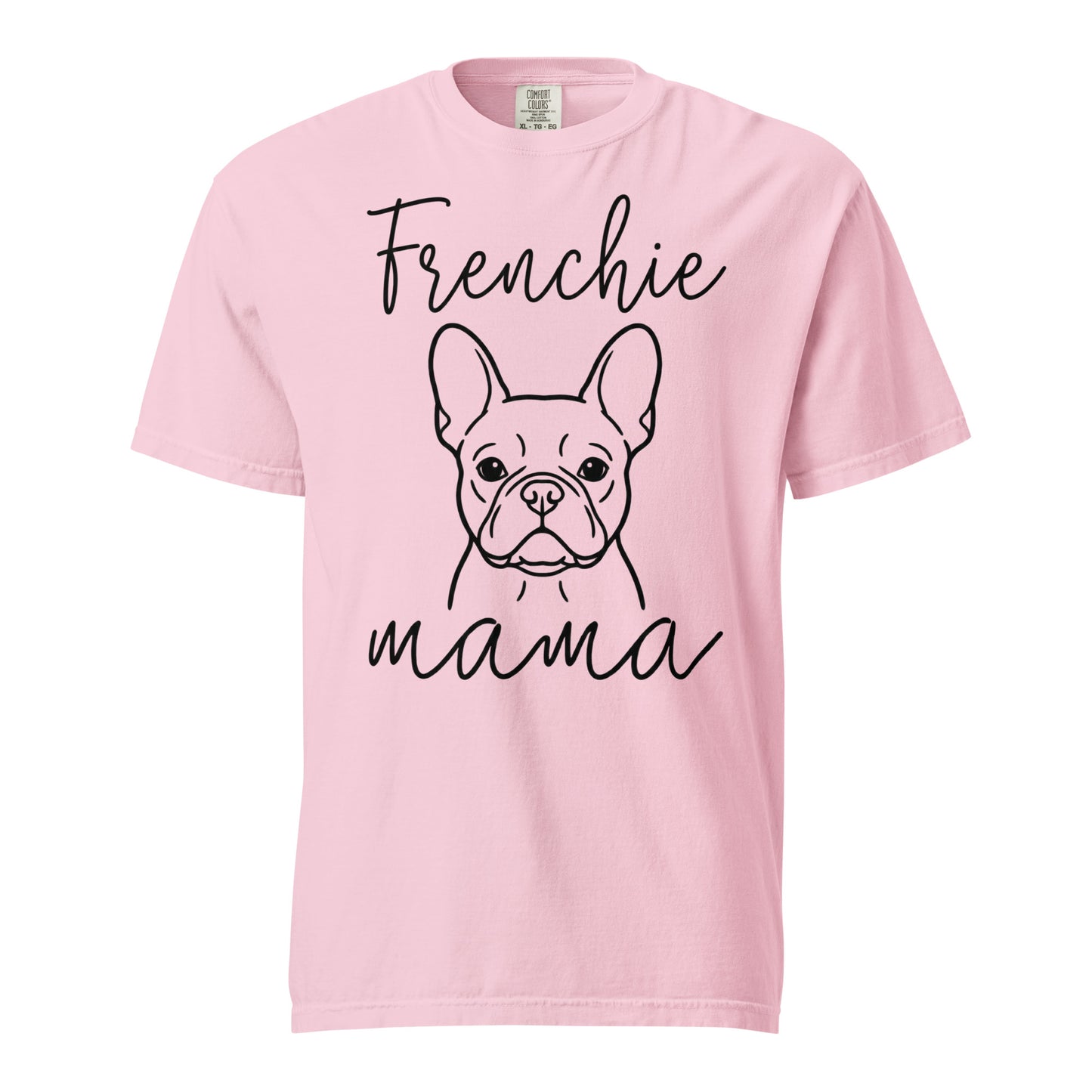 French Bulldog Frenchie Mama Mode Garment-dyed Heavyweight T-Shirt . Blossom
