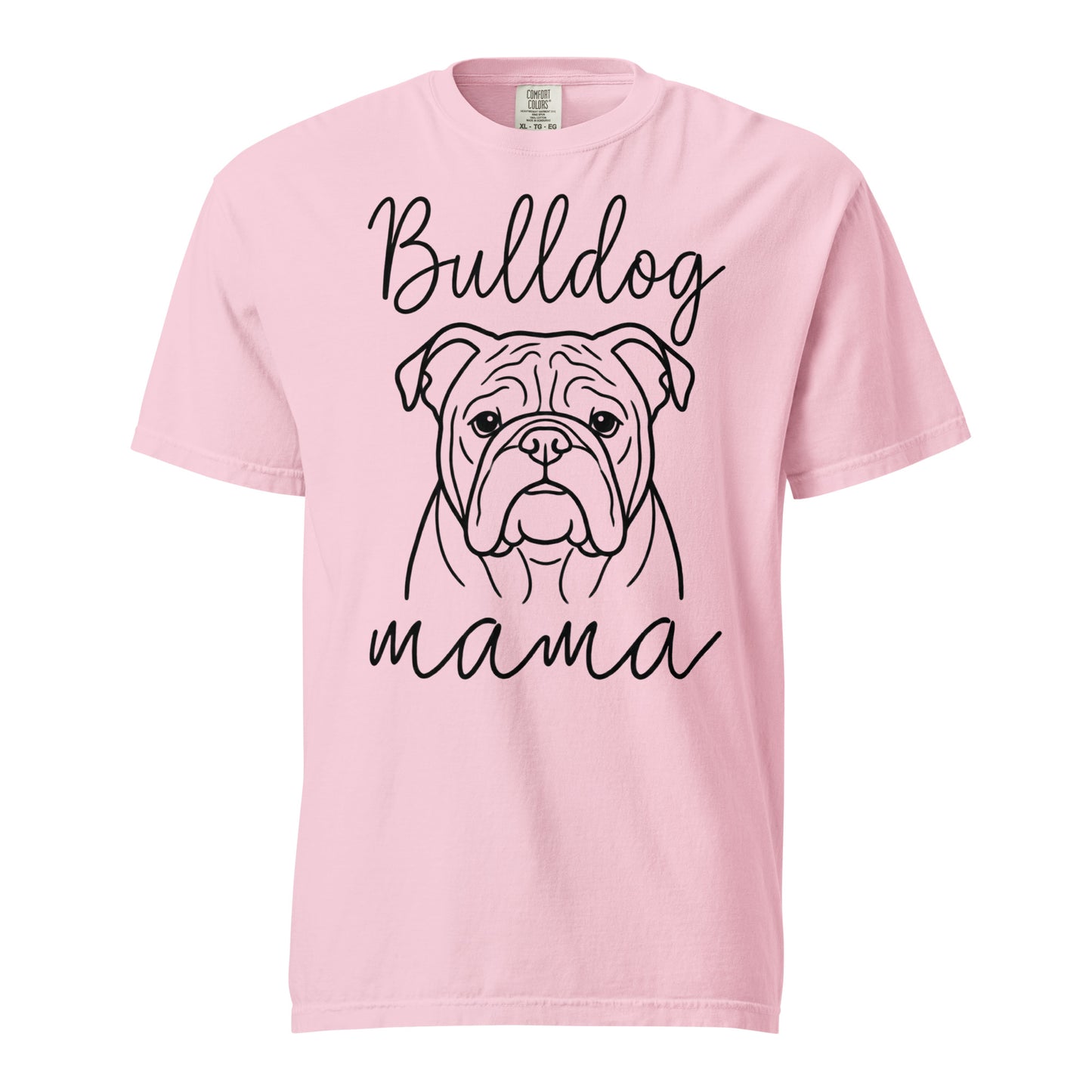 English Bulldog Mama Mode Garment-dyed Heavyweight T-Shirt . Blossom