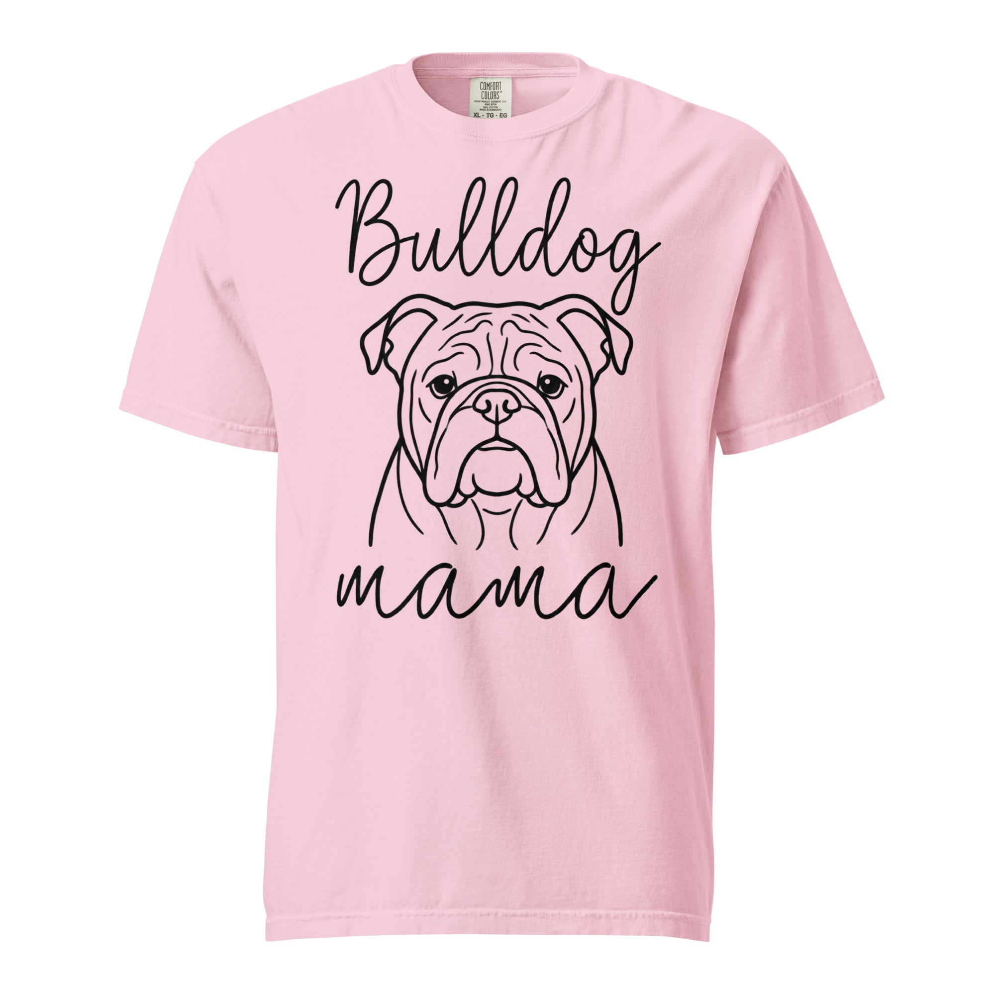 English Bulldog Mama Mode Garment-dyed Heavyweight T-Shirt . Blossom