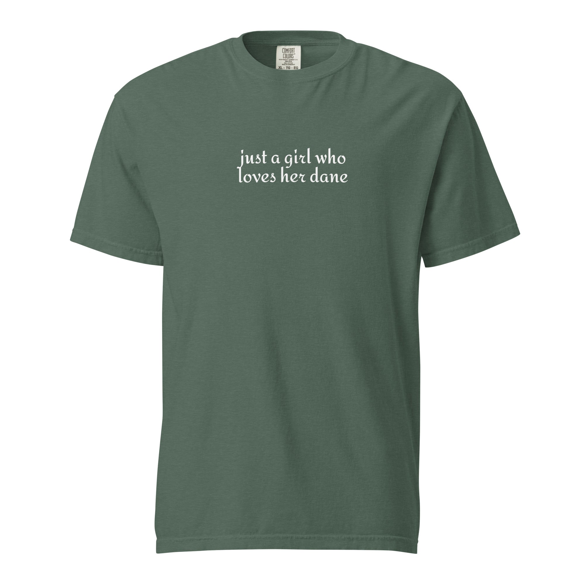Just A Girl Who Loves Her Dane Garment-dyed Heavyweight T-Shirt . Blue Spruce