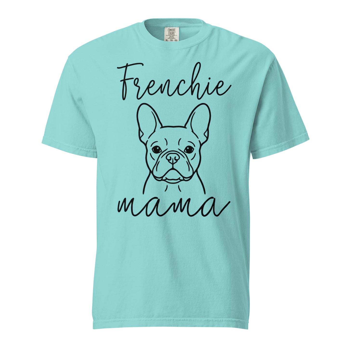 French Bulldog Frenchie Mama Mode Garment-dyed Heavyweight T-Shirt . Lagoon Blue