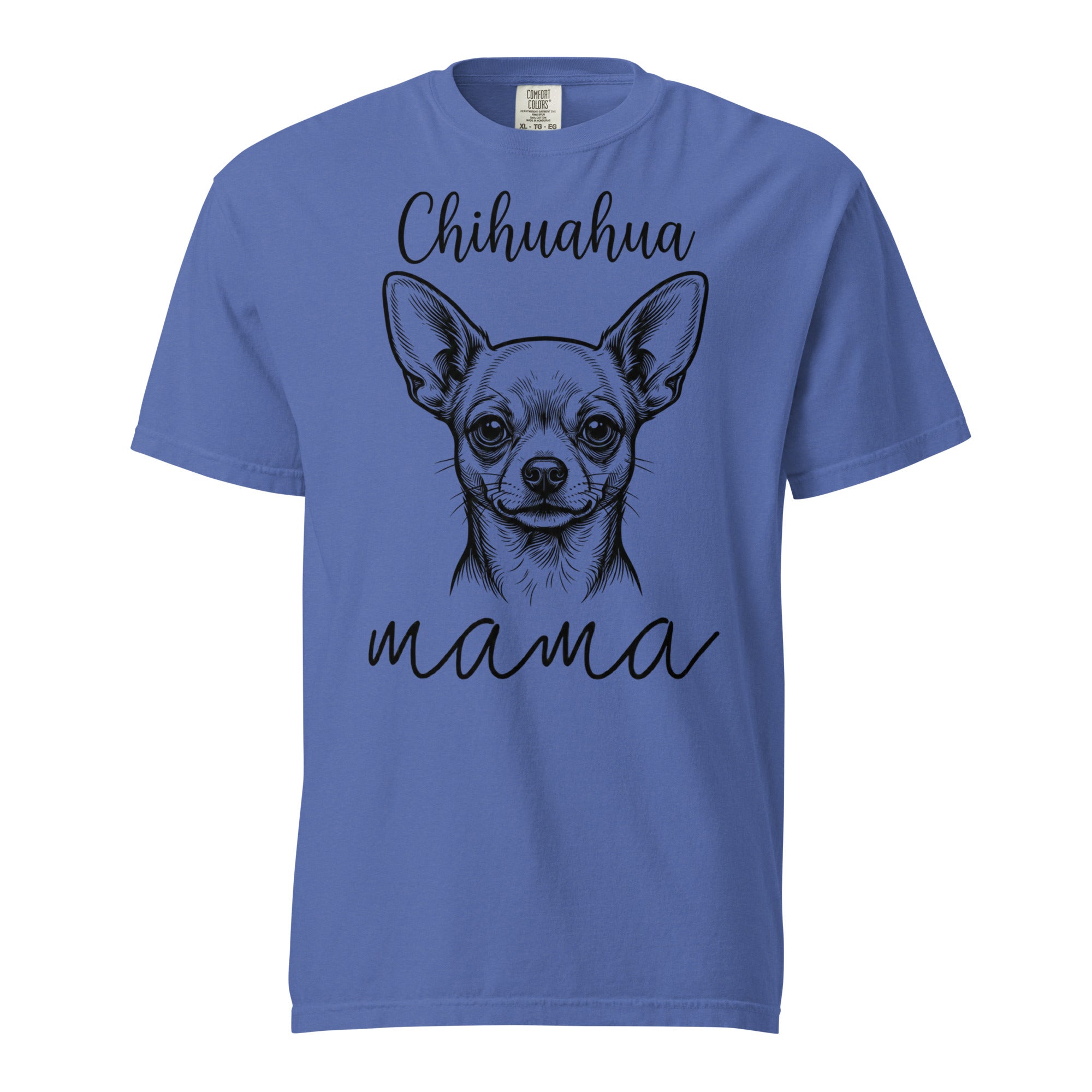 Chihuahua Mama Mode Garment-dyed Heavyweight T-Shirt . Mystic Blue