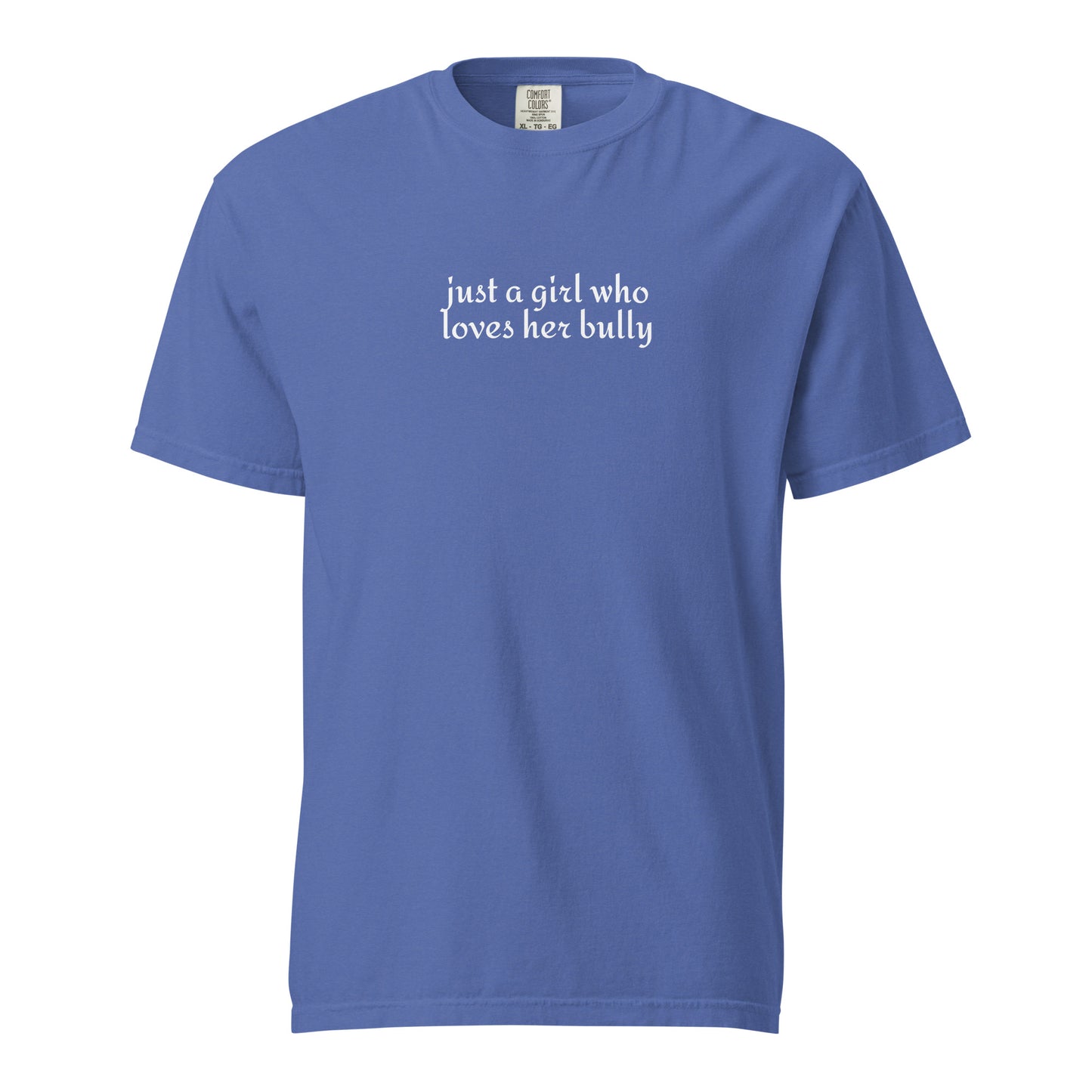 Just A Girl Who Loves Her Bully Bull Terrier Garment-dyed Heavyweight T-Shirt . Mystic Blue