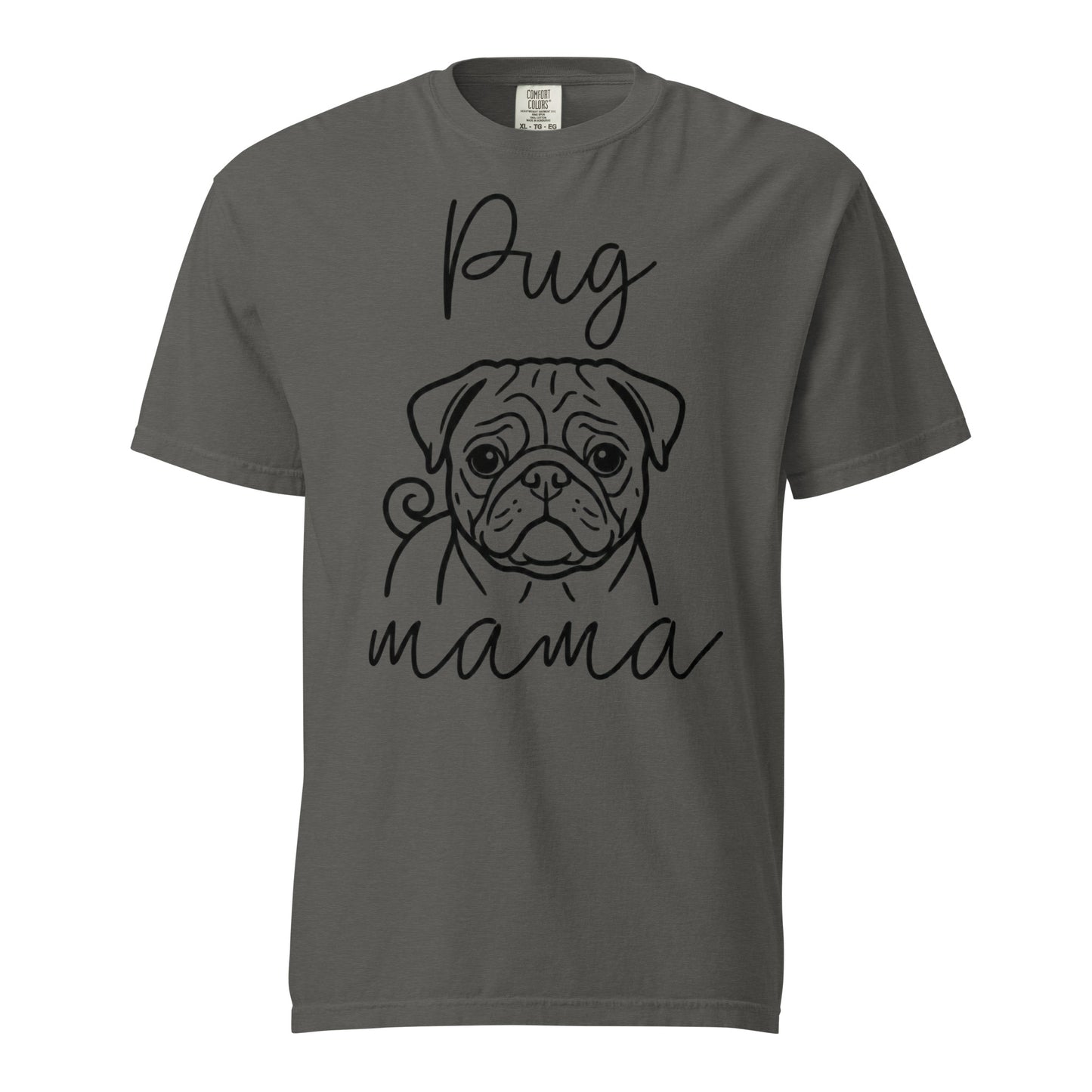 Pug Mama Mode Garment-dyed Heavyweight T-Shirt . Pepper