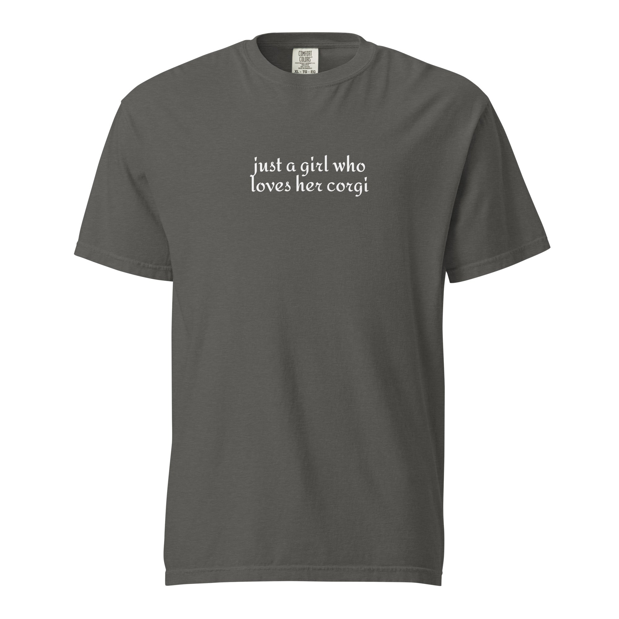 Just a Girl Who Loves Her Corgi Garment-dyed Heavyweight T-Shirt . Pepper