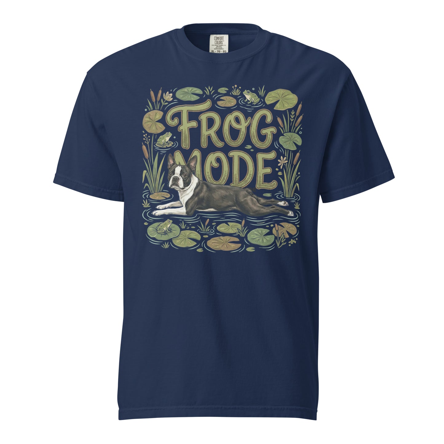 Frog Mode Boston Terrier Dog Frog Legs Unisex Garment-Dyed Heavyweight T-Shirt . True Navy