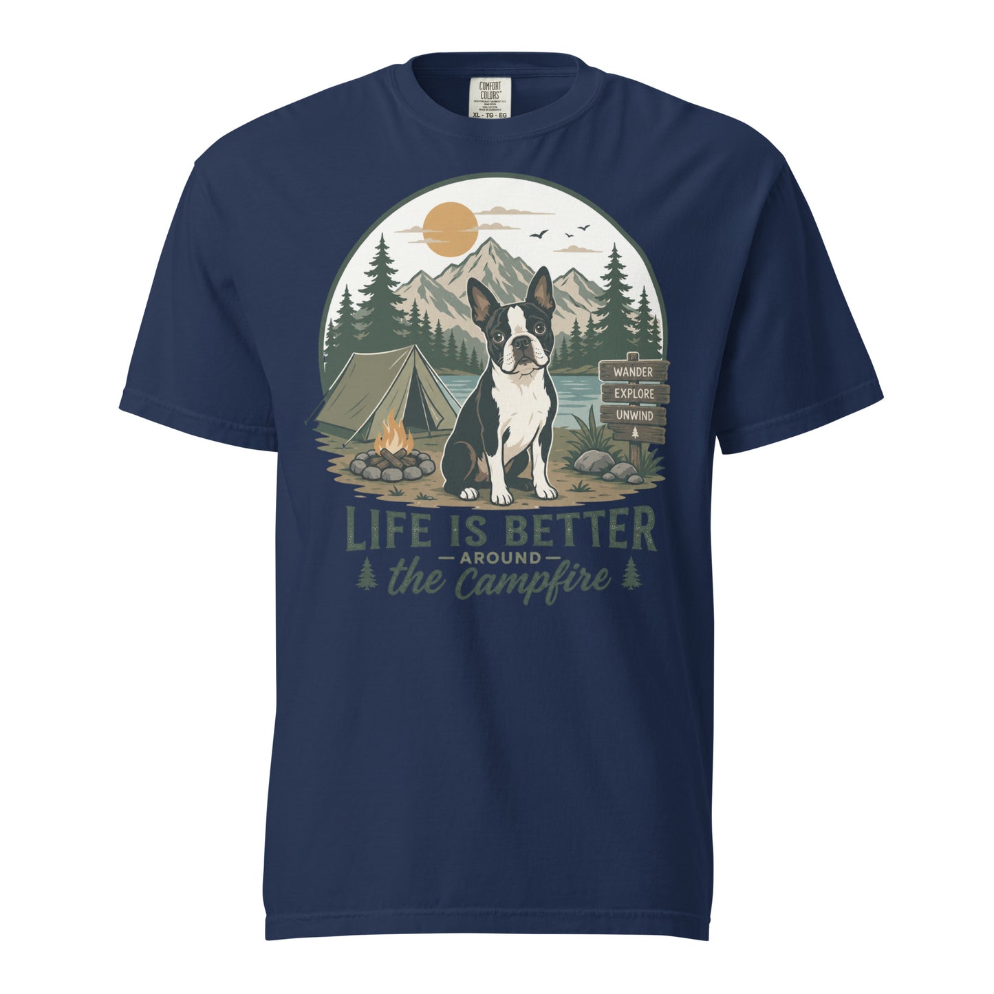 Life Is Better Around the Campfire Boston Terrier Shirt, Camping Dog Lover Unisex Garment-dyed Heavyweight T-Shirt . True Navy