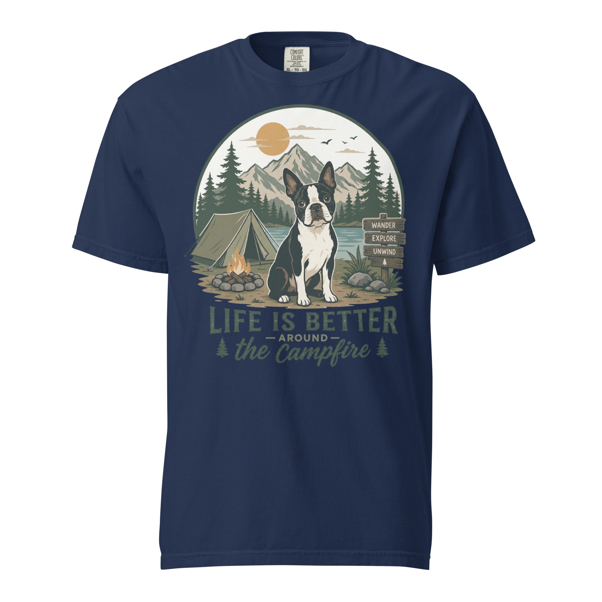 Life Is Better Around the Campfire Boston Terrier Shirt, Camping Dog Lover Unisex Garment-dyed Heavyweight T-Shirt . True Navy