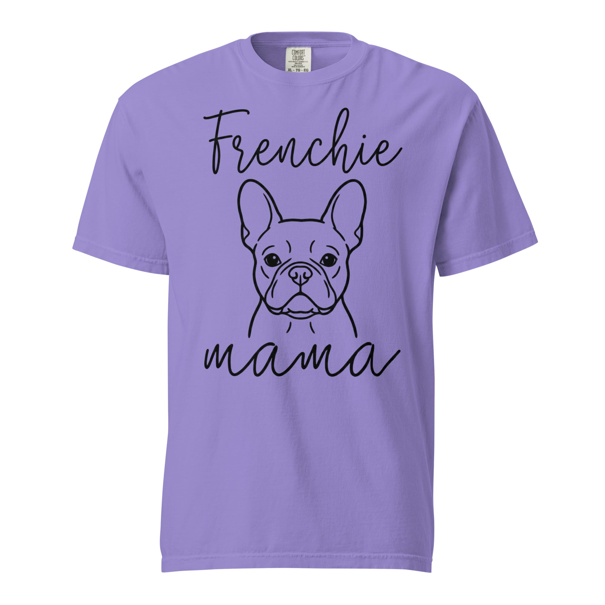French Bulldog Frenchie Mama Mode Garment-dyed Heavyweight T-Shirt . Violet