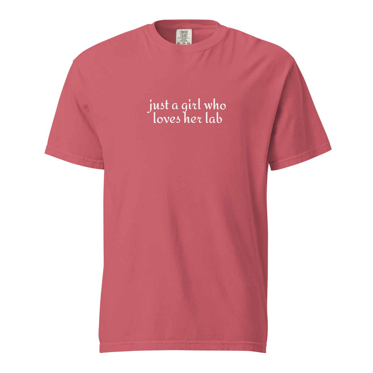 Just A Girl Who Loves Her Lab Garment-dyed Heavyweight T-Shirt . Watermelon