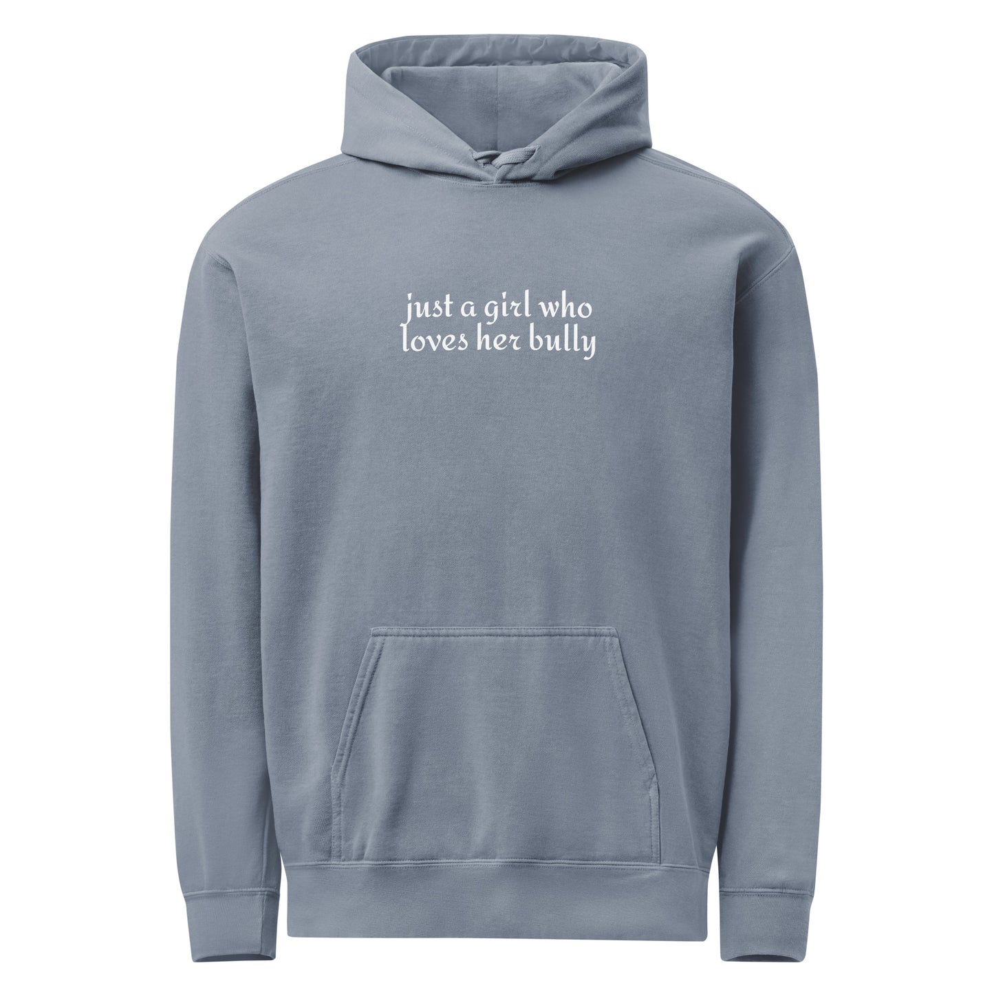 Just A Girl Who Loves Her Bully Bull Terrier Garment-dyed Hoodie . Blue Jean