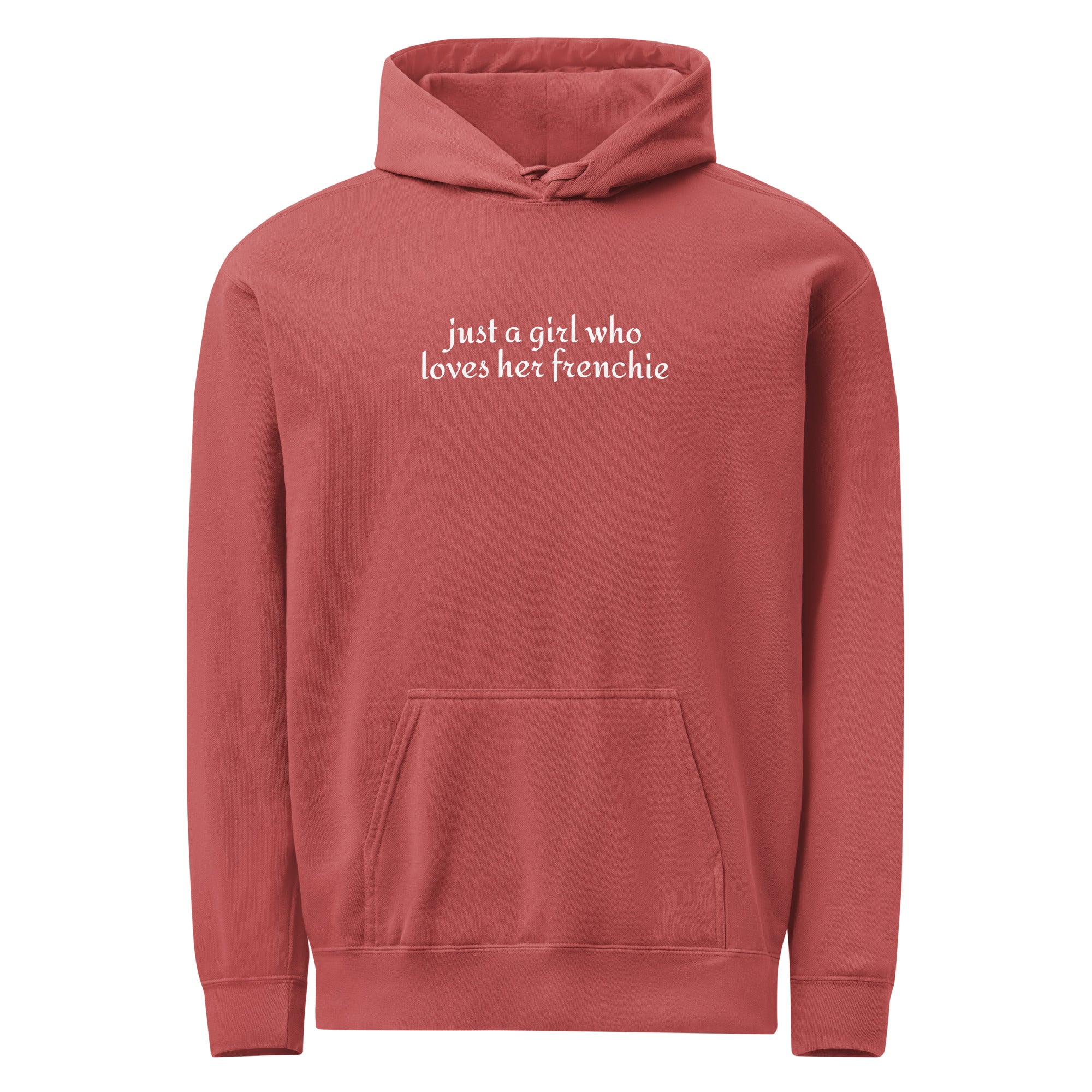 Just A Girl Who Loves Her Frenchie Unisex Garment-dyed Hoodie . Crimson