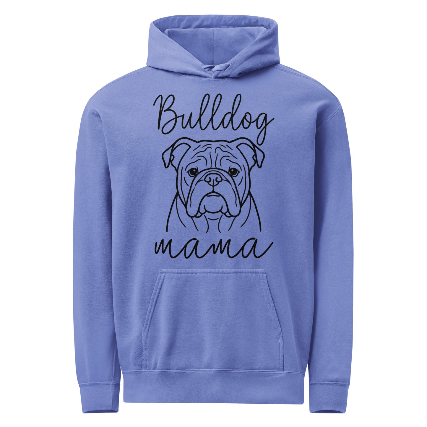English Bulldog Mama Mode Garment-dyed Hoodie . Flo Blue