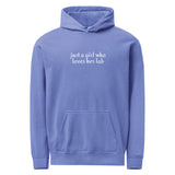 Just A Girl Who Loves Her Lab Garment-dyed Hoodie . Flo Blue