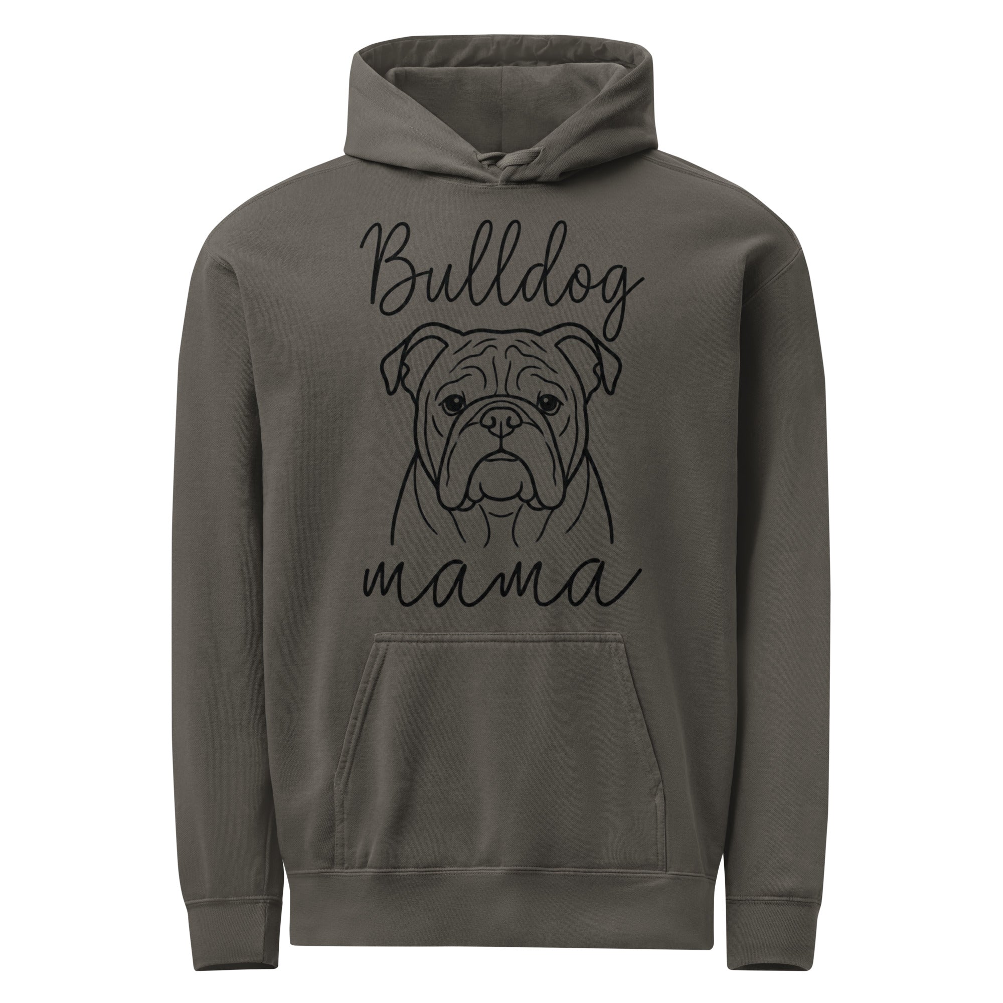English Bulldog Mama Mode Garment-dyed Hoodie . Pepper