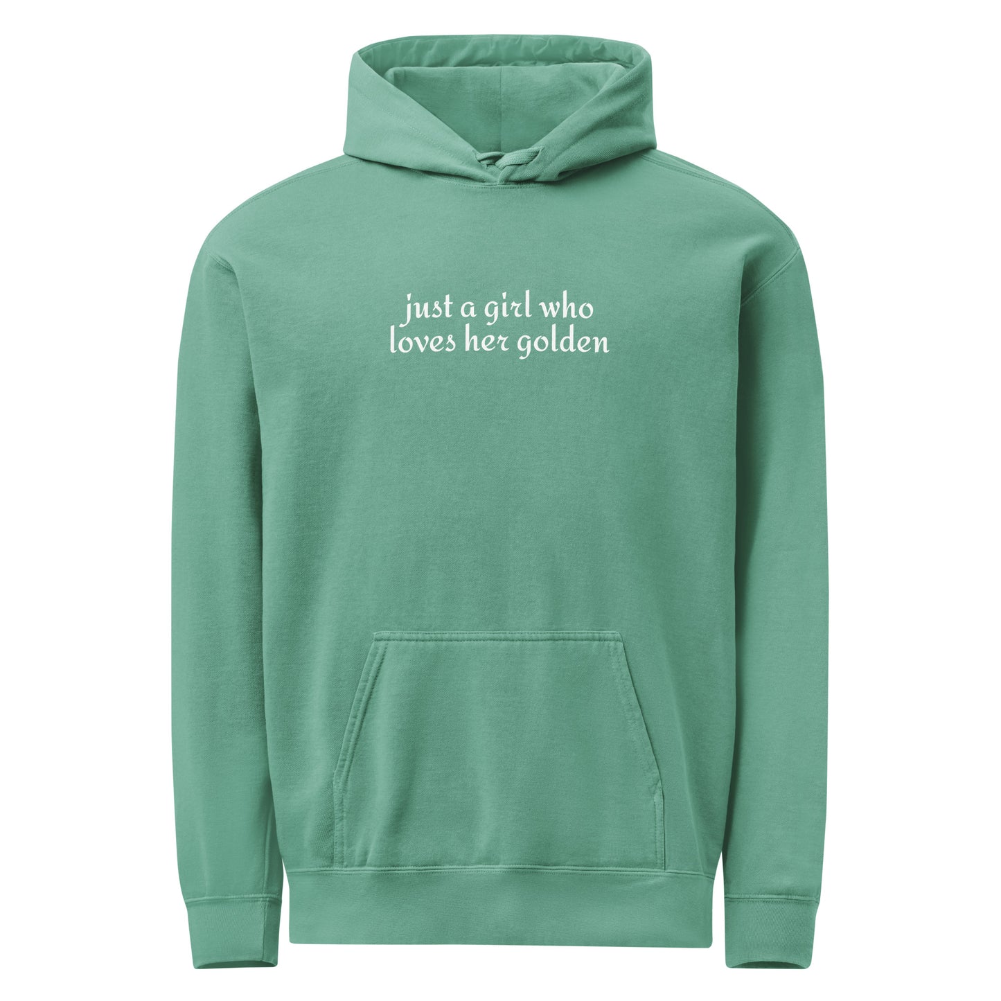 Just A Girl Who Loves Her Golden Garment-dyed Hoodie . Seafoam