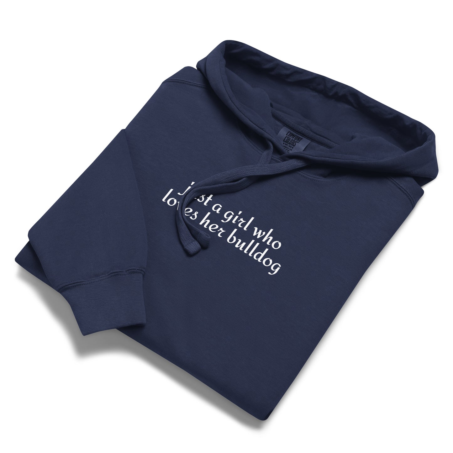 Just A Girl Who Loves Her Bulldog Unisex Garment-dyed Hoodie .