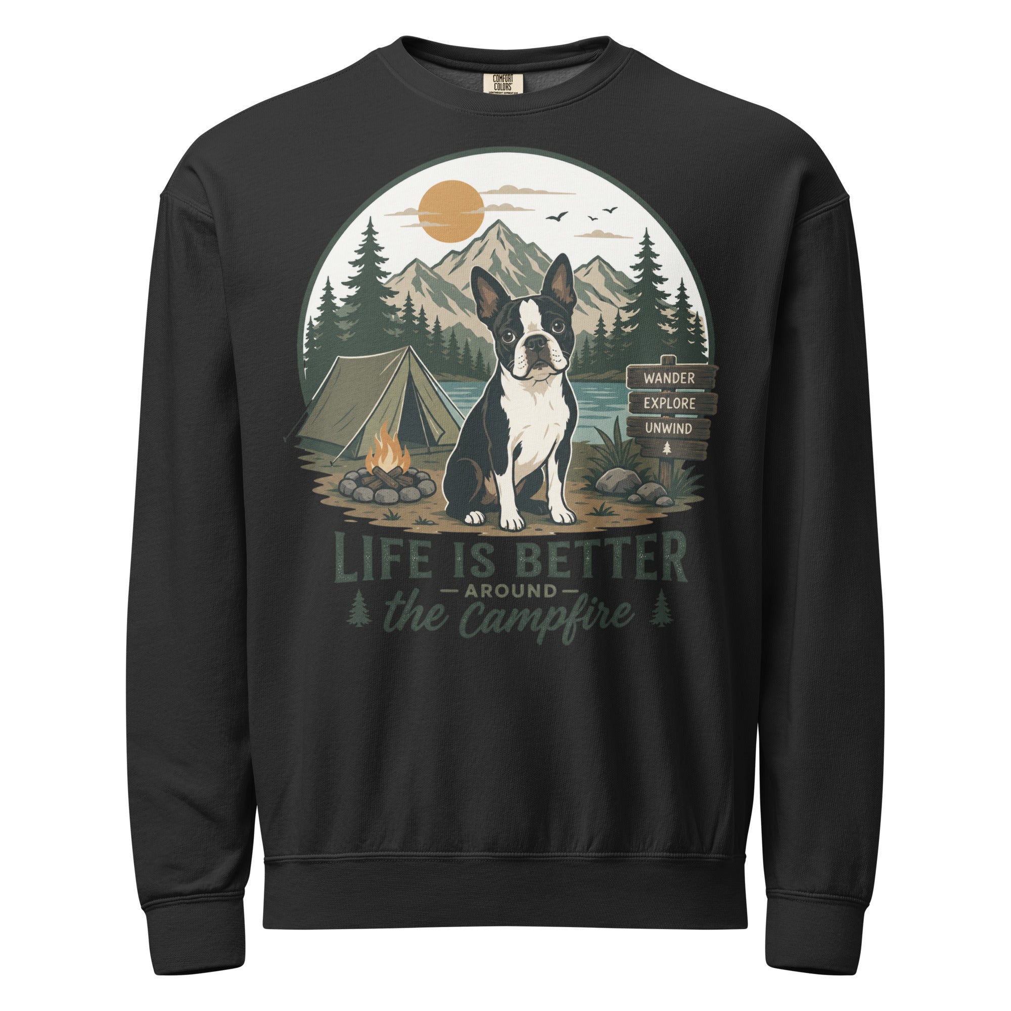 Life Is Better Around the Campfire Boston Terrier Shirt, Camping Dog Lover Unisex Garment-dyed Fleece Crewneck Sweatshirt . Black