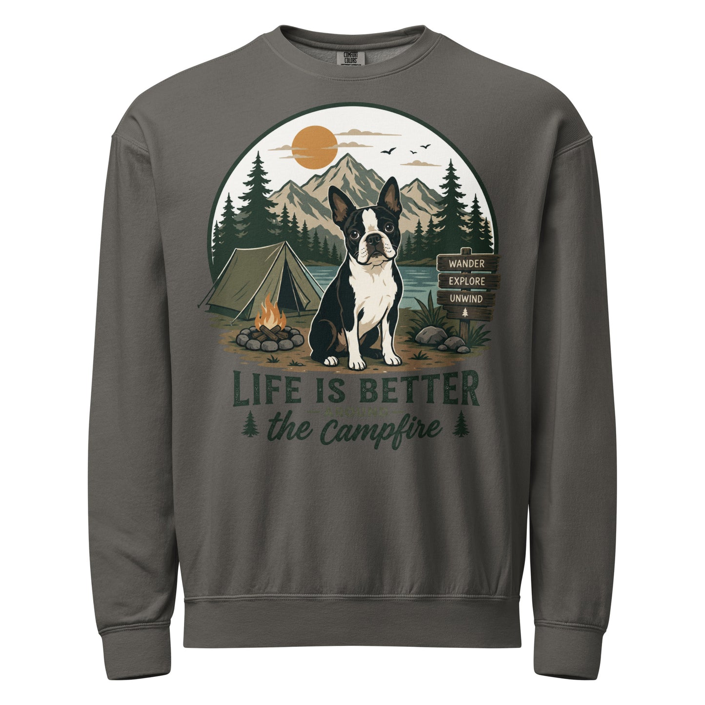 Life Is Better Around the Campfire Boston Terrier Shirt, Camping Dog Lover Unisex Garment-dyed Fleece Crewneck Sweatshirt . Pepper