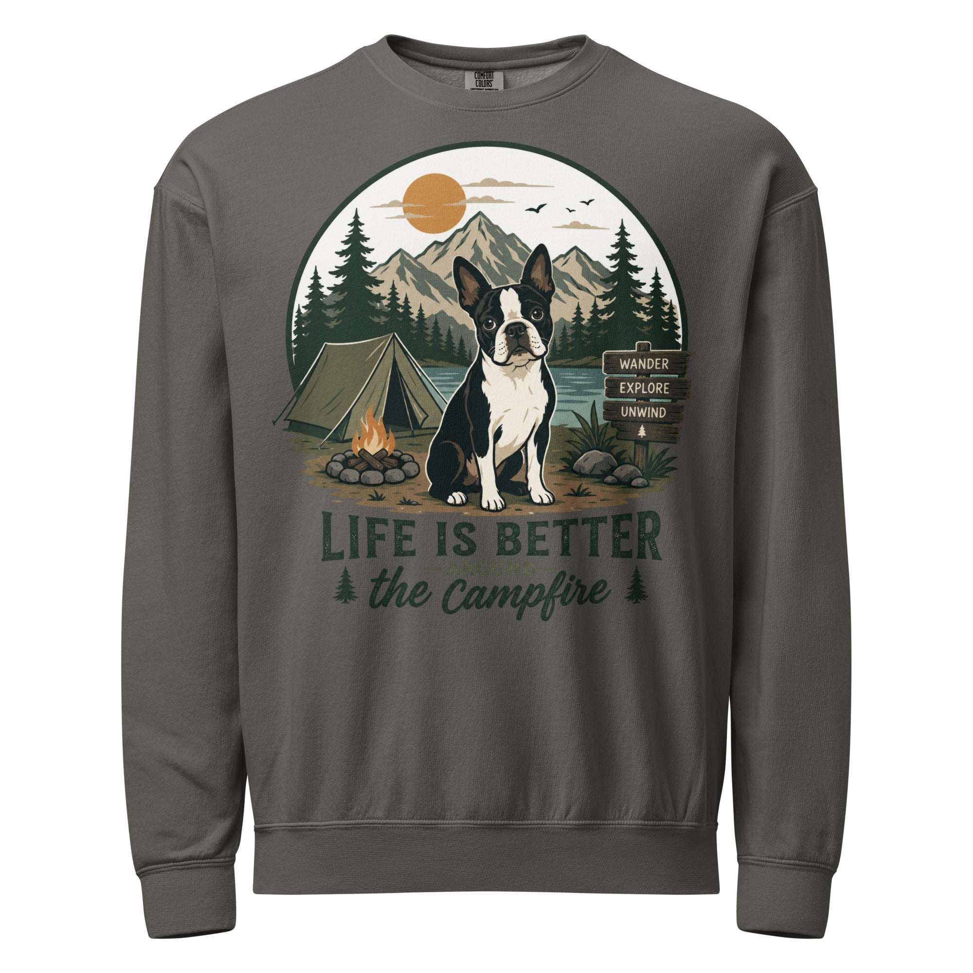 Life Is Better Around the Campfire Boston Terrier Shirt, Camping Dog Lover Unisex Garment-dyed Fleece Crewneck Sweatshirt . Pepper