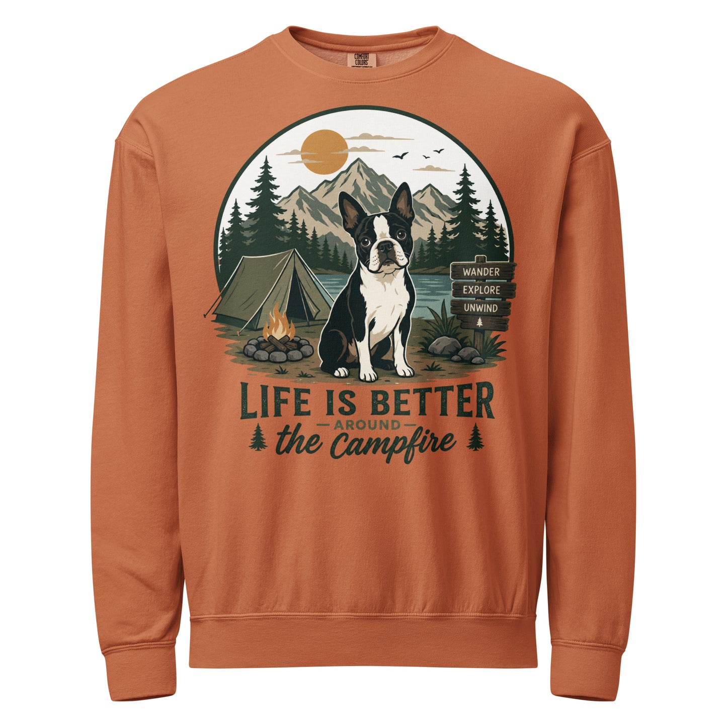 Life Is Better Around the Campfire Boston Terrier Shirt, Camping Dog Lover Unisex Garment-dyed Fleece Crewneck Sweatshirt . Yam