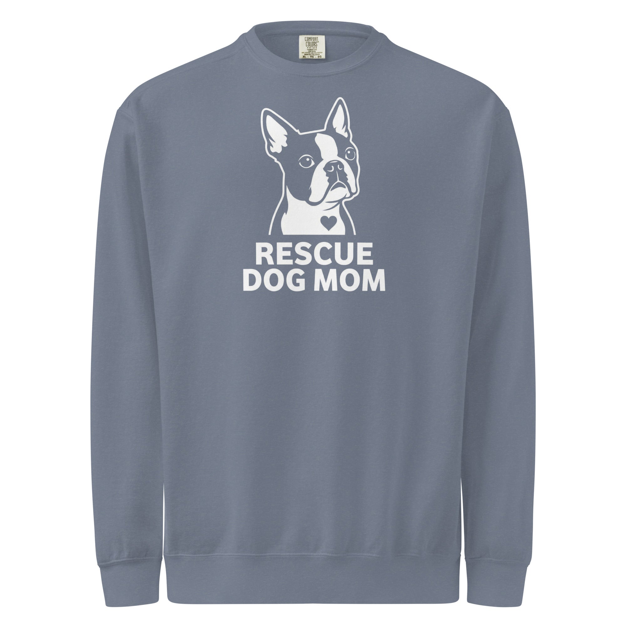 Rescue Dog Mom Garment-Dyed Sweatshirt . Blue Jean