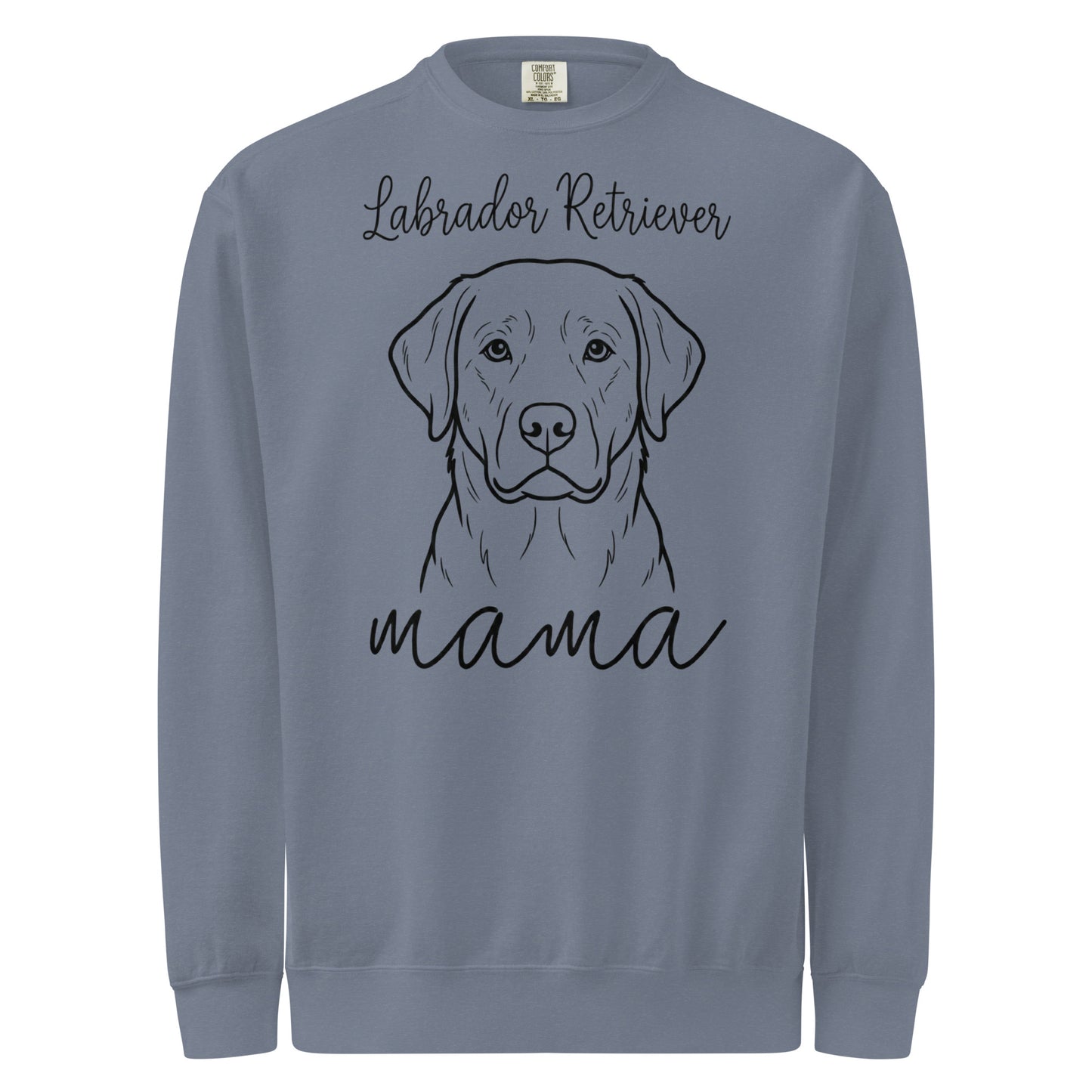 Labrador Retriever Mama Mode Unisex Garment-dyed Sweatshirt . Blue Jean