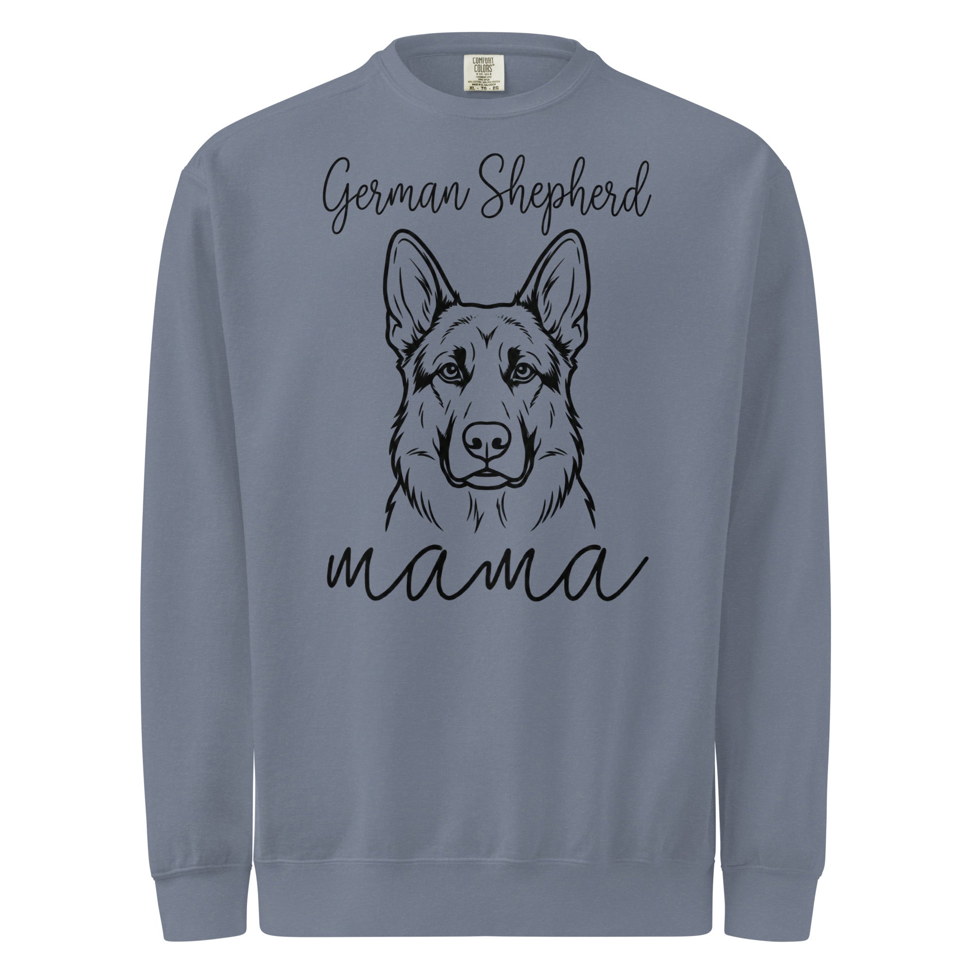 German Shepherd Mama Mode Garment-dyed Sweatshirt . Blue Jean