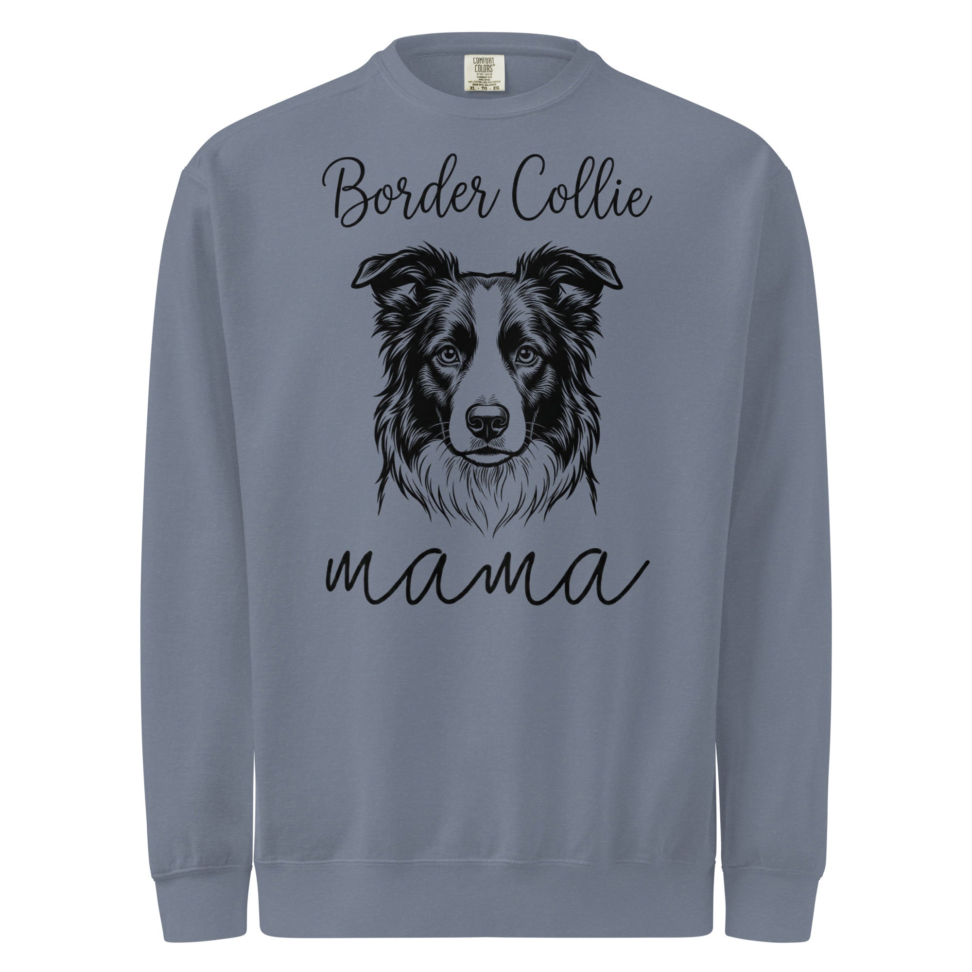 Border Collie Mama Mode Garment-dyed Sweatshirt . Blue Jean