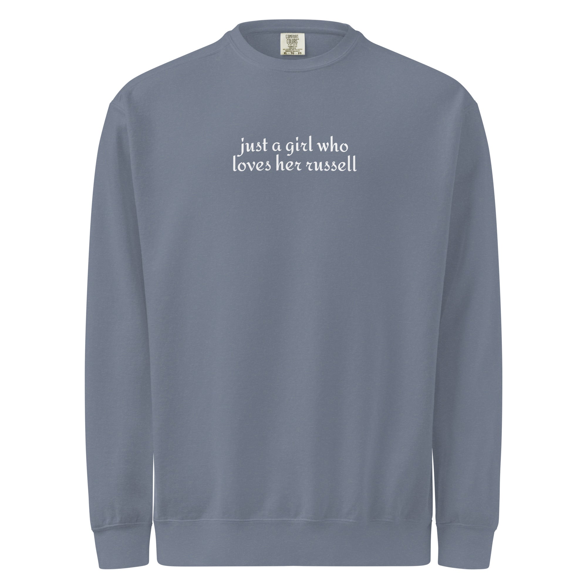 Just A Girl Who Loves Her Jack Russell Terrier Garment-dyed Sweatshirt . Blue Jean
