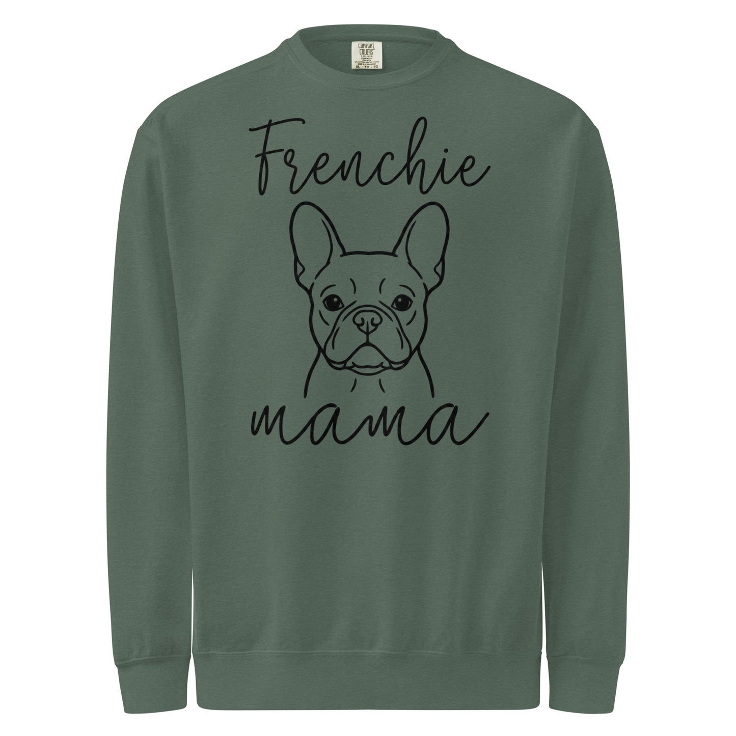 French Bulldog Frenchie Mama Mode Garment-dyed Sweatshirt . Blue Spruce