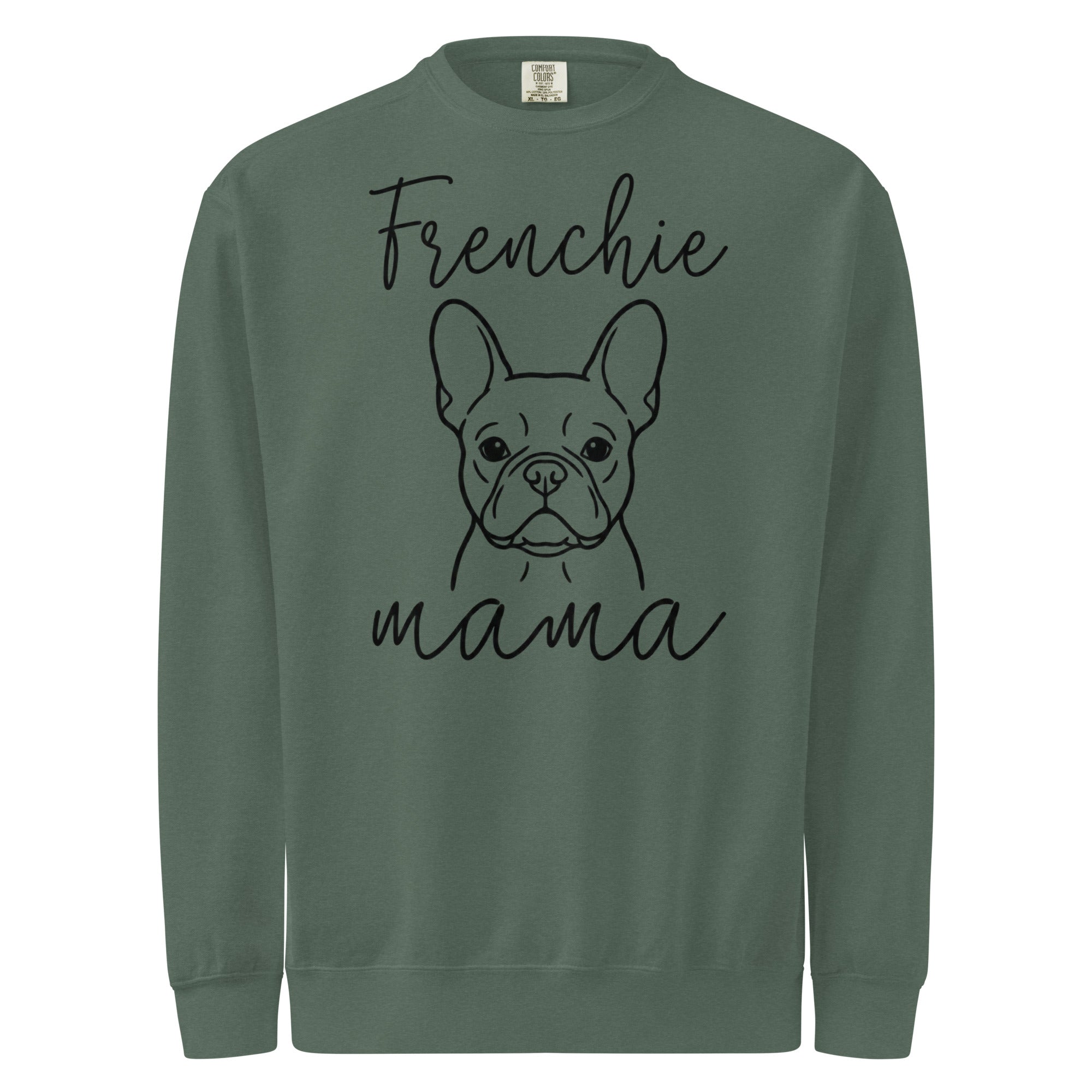 French Bulldog Frenchie Mama Mode Garment-dyed Sweatshirt . Blue Spruce