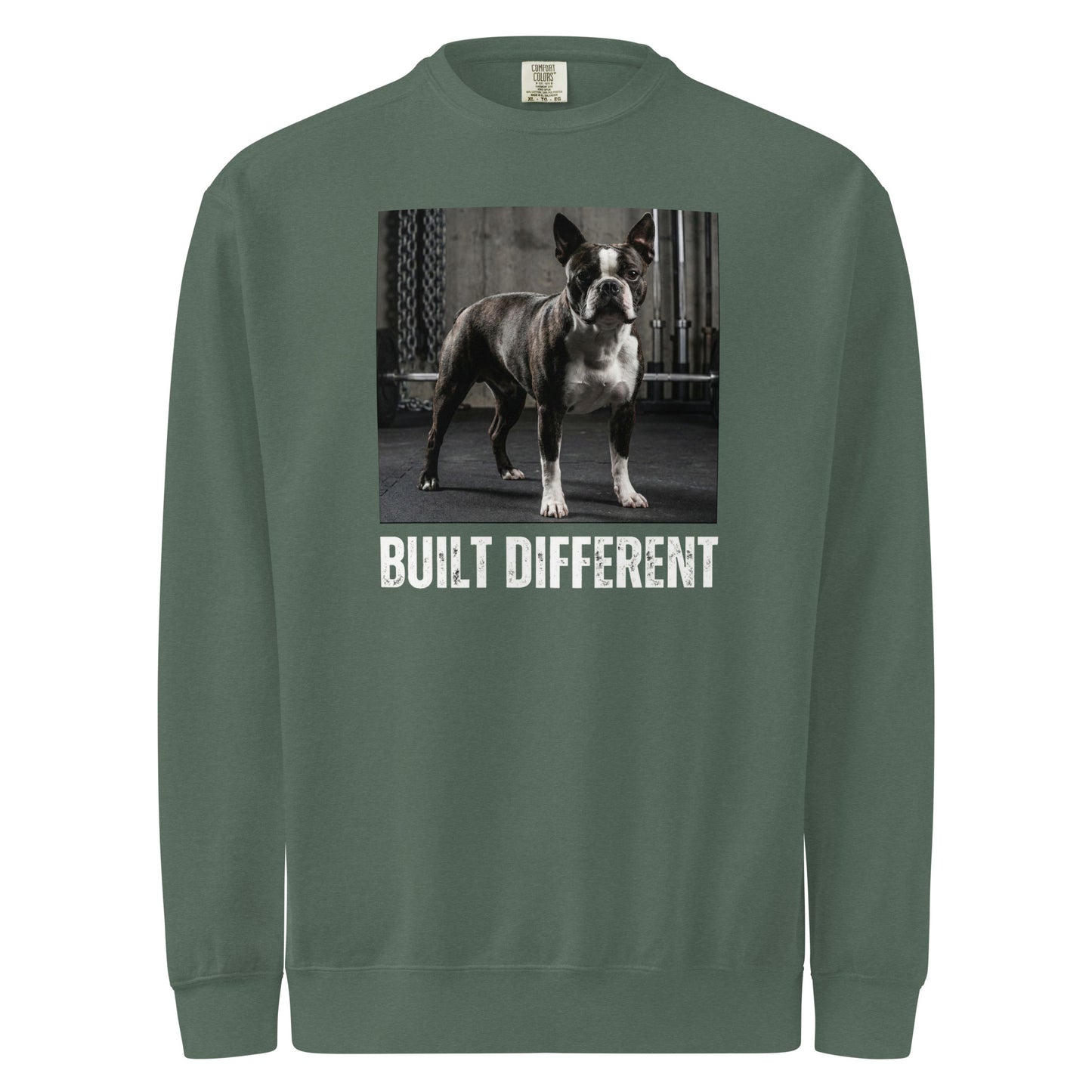 Built Different Strong Boston Terrier Dog Gym Workout Unisex Garment-dyed Sweatshirt . Blue Spruce