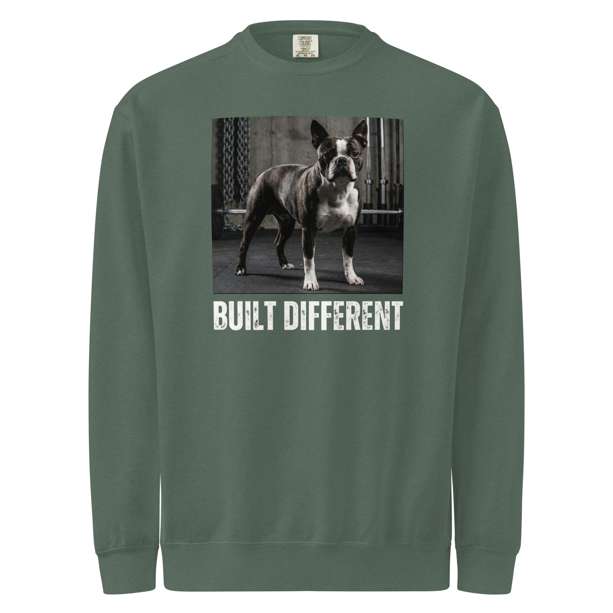 Built Different Strong Boston Terrier Dog Gym Workout Unisex Garment-dyed Sweatshirt . Blue Spruce