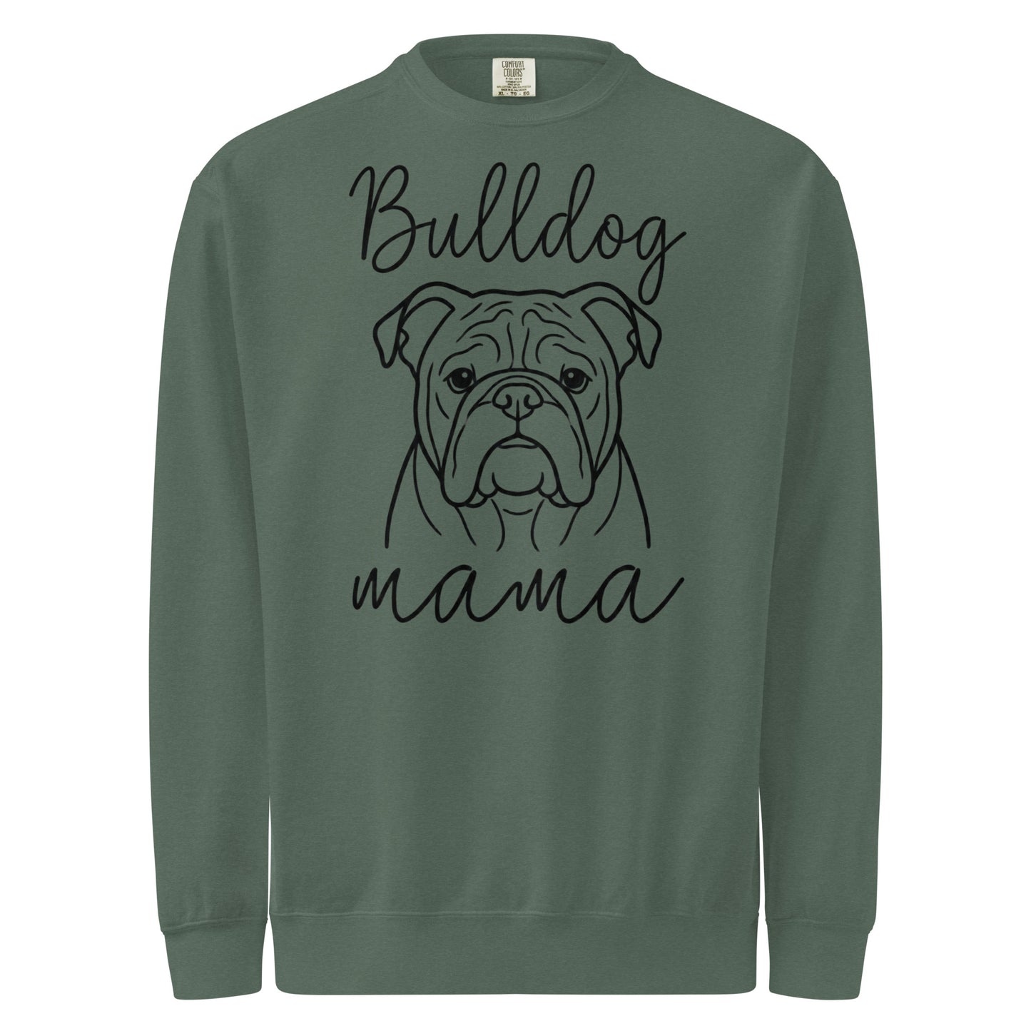 English Bulldog Mama Mode Garment-dyed Sweatshirt . Blue Spruce