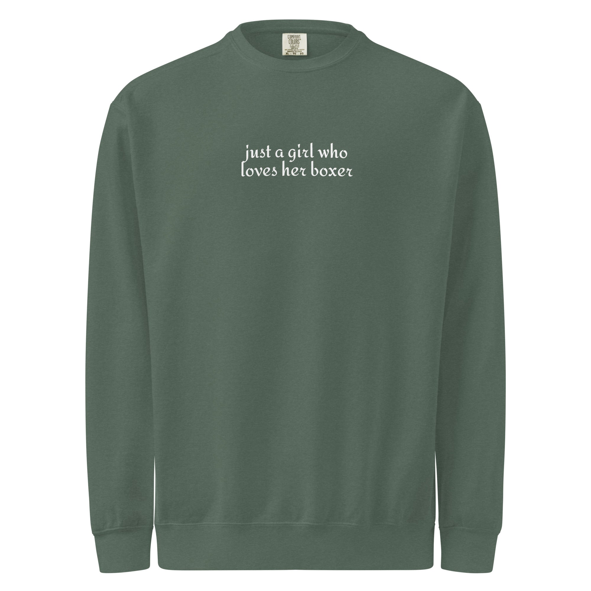Just A Girl Who Loves Her Boxer Garment-dyed Sweatshirt . Blue Spruce