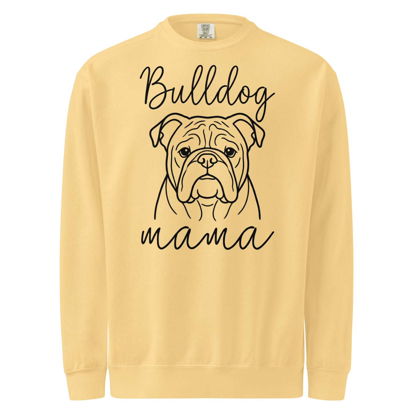 English Bulldog Mama Mode Garment-dyed Sweatshirt . Butter