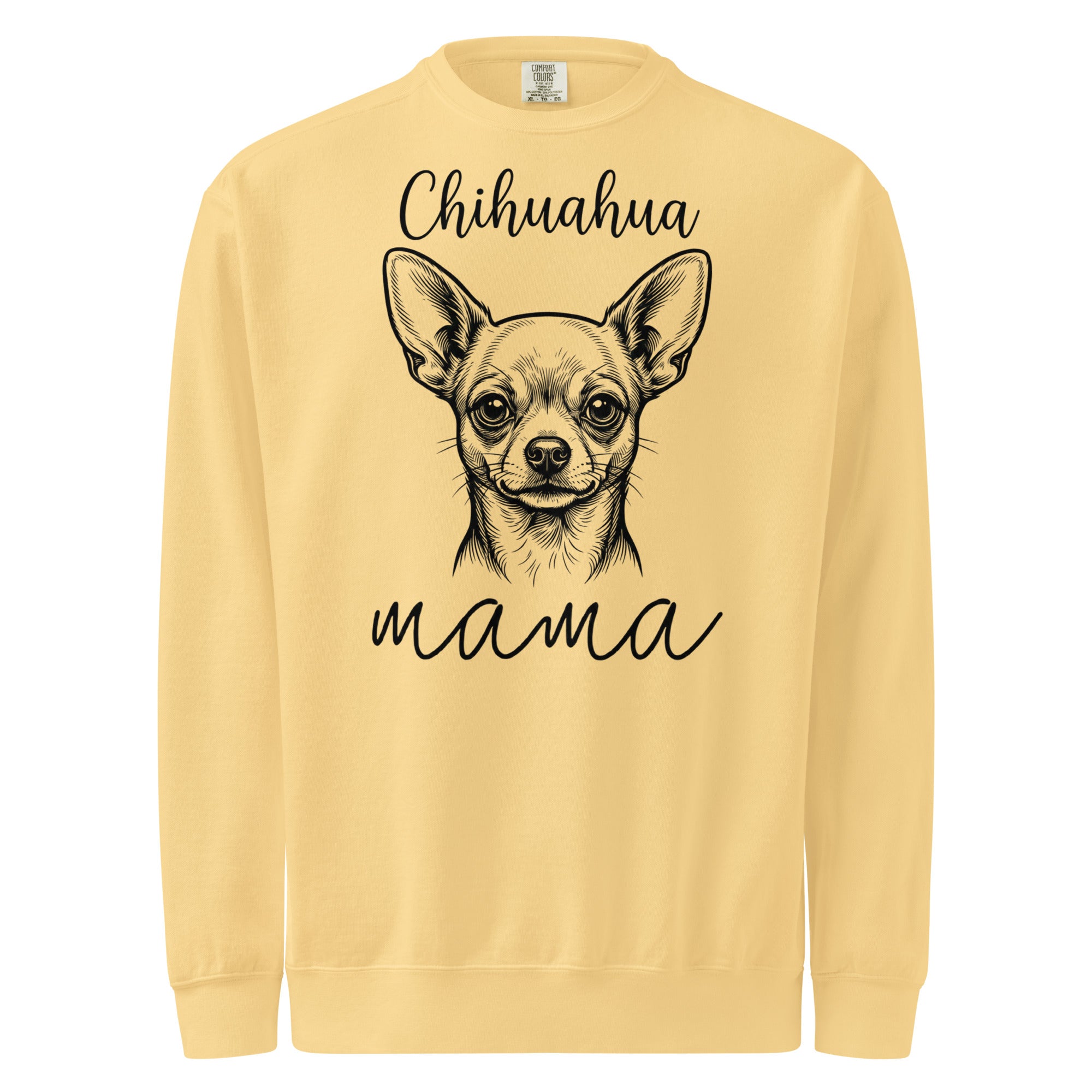 Chihuahua Mama Mode Garment-dyed Sweatshirt . Butter