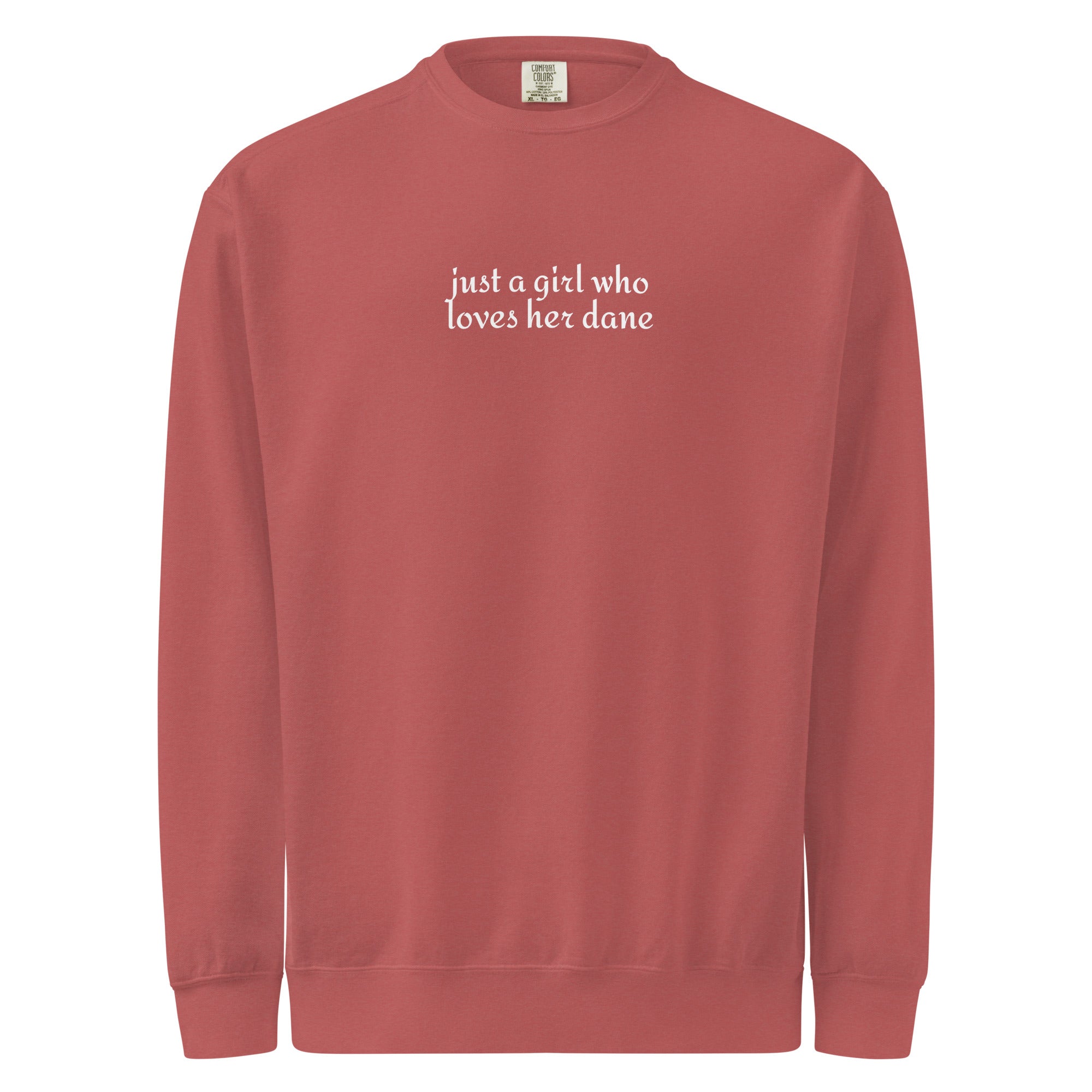 Just A Girl Who Loves Her Dane Garment-dyed Sweatshirt . Crimson